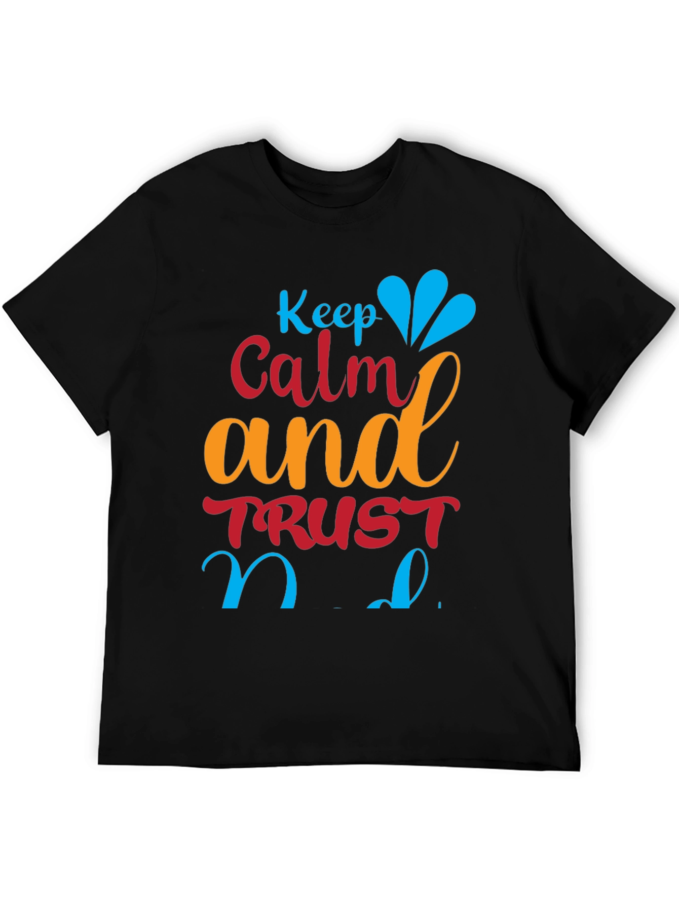 Black Keep Calm and Trust T-Shirt view 5