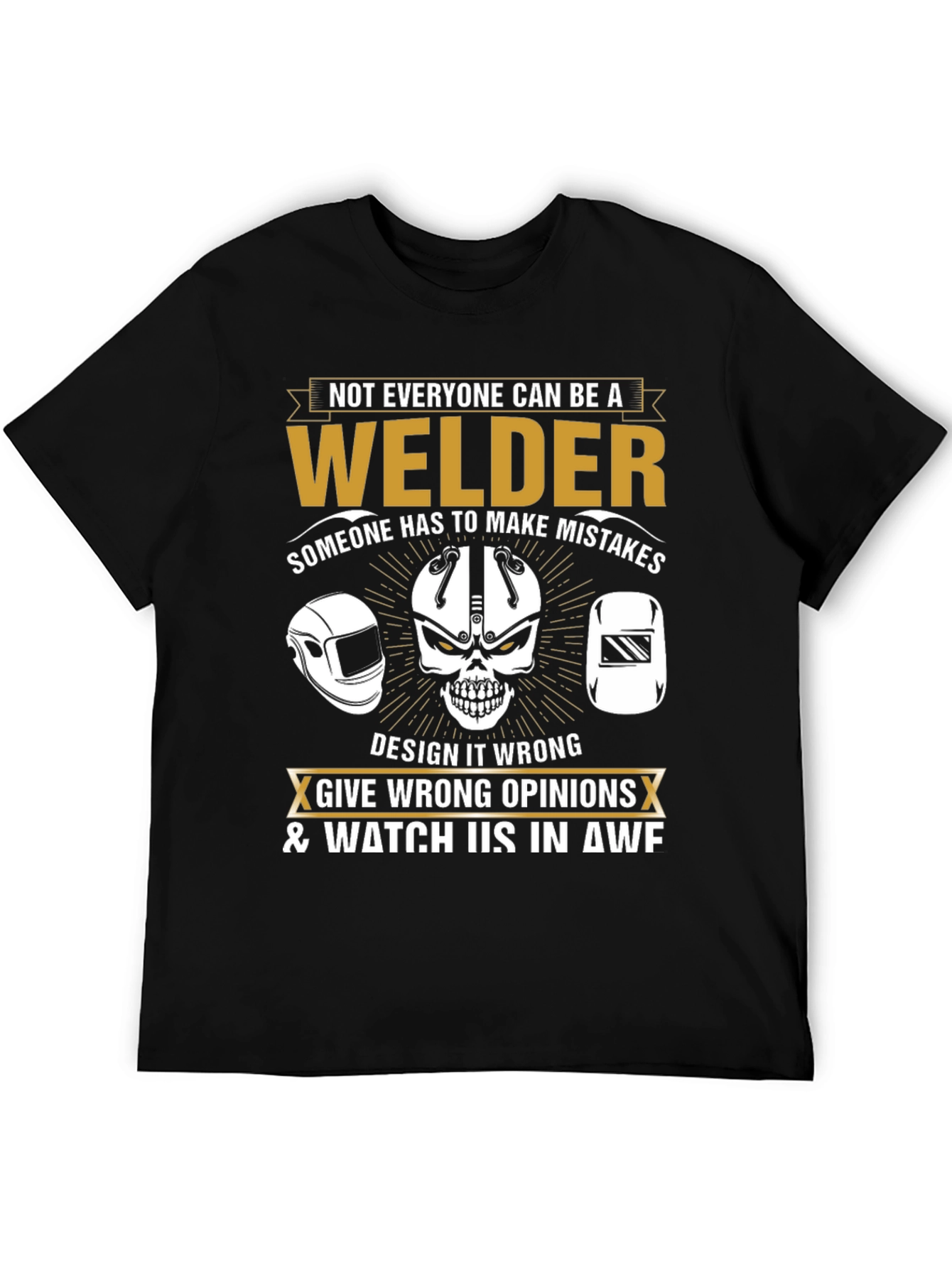 Black Welder T-Shirt: Not Everyone Can Be A Welder Funny Tee view 5