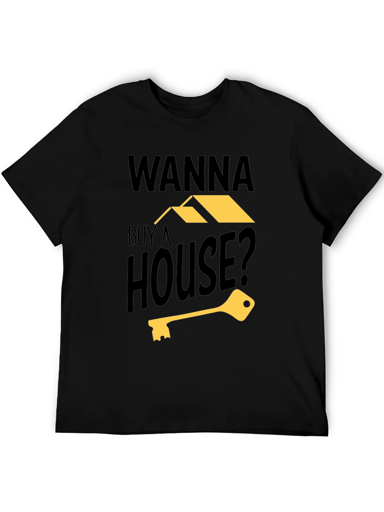 Black Wanna Buy a House? Graphic T-Shirt view 5