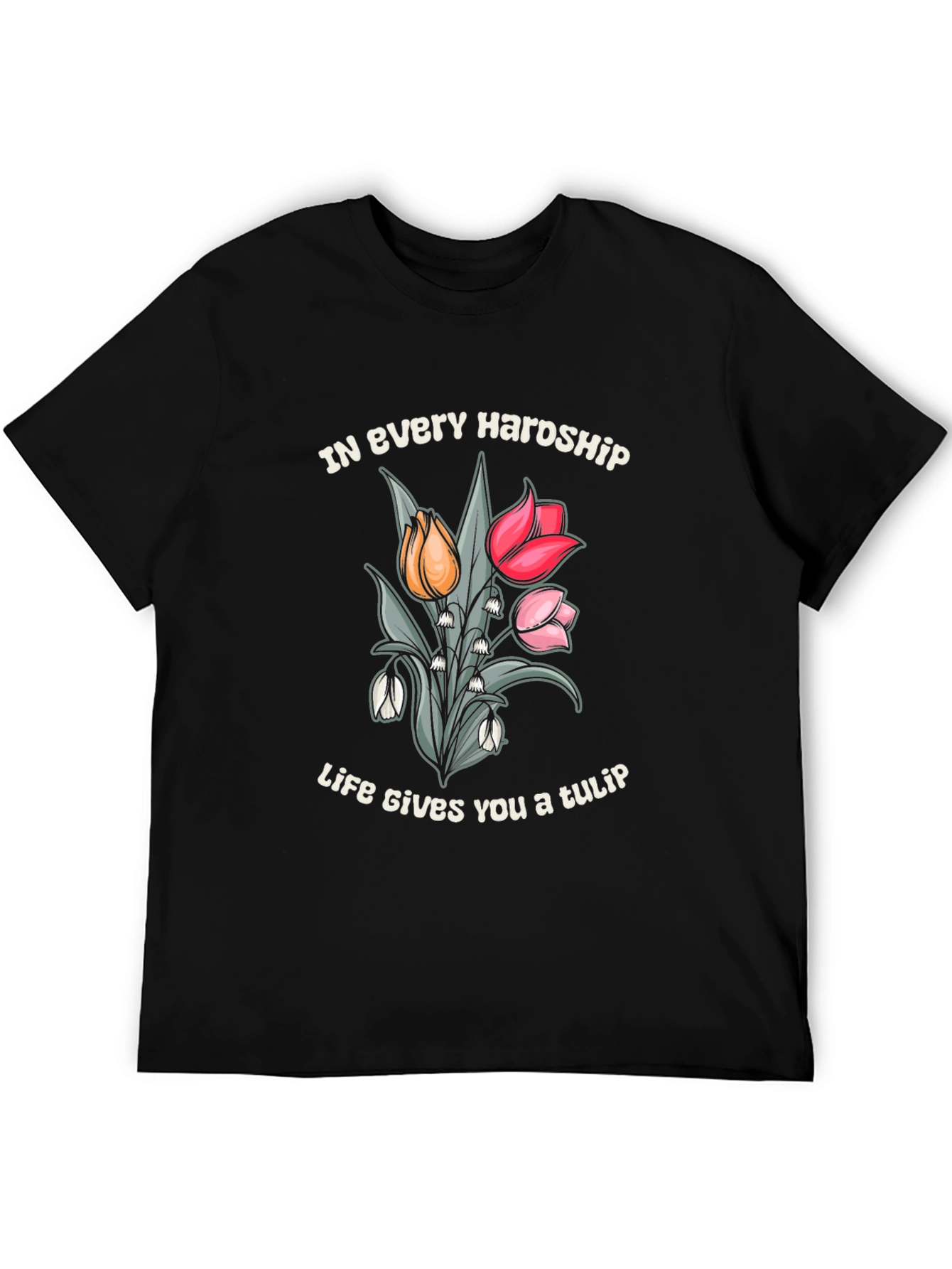 Black In Every Hardship Life Gives You a Tulip T-Shirt view 5