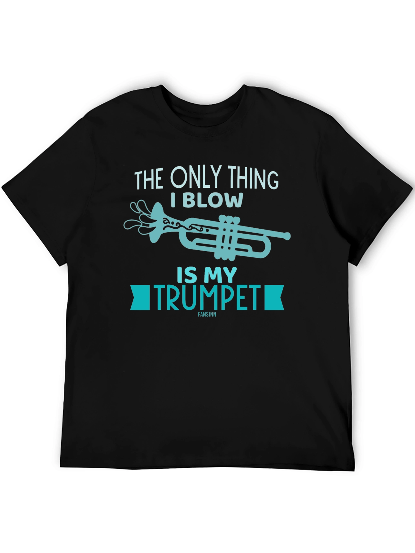 Black Funny Trumpet T-Shirt - The Only Thing I Blow! view 5