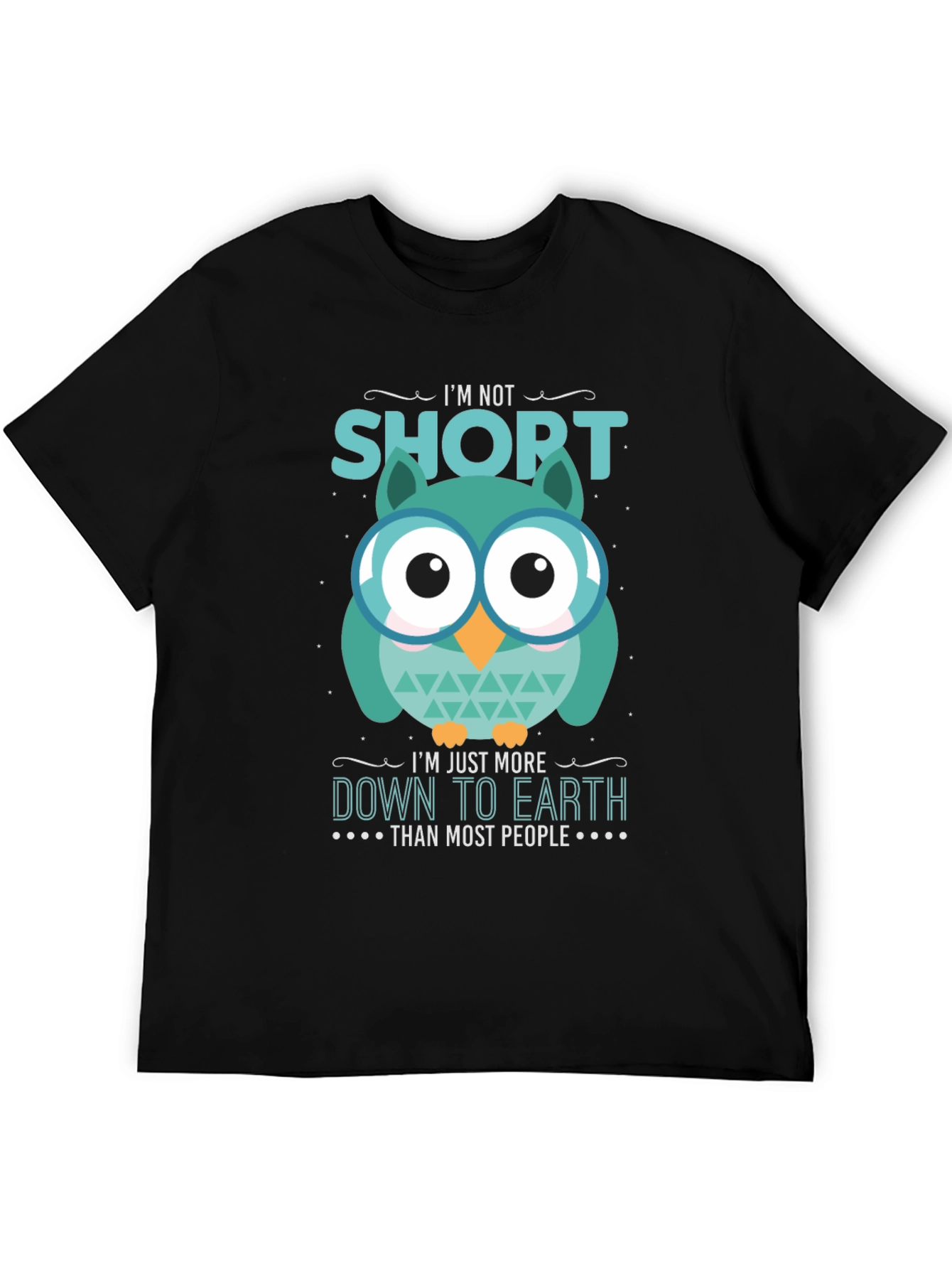 Black Funny Owl T-Shirt: I'm Not Short, Down to Earth view 5