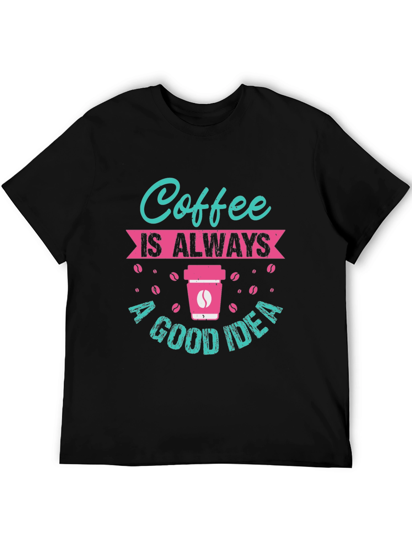 Black Coffee is Always a Good Idea T-Shirt view 5
