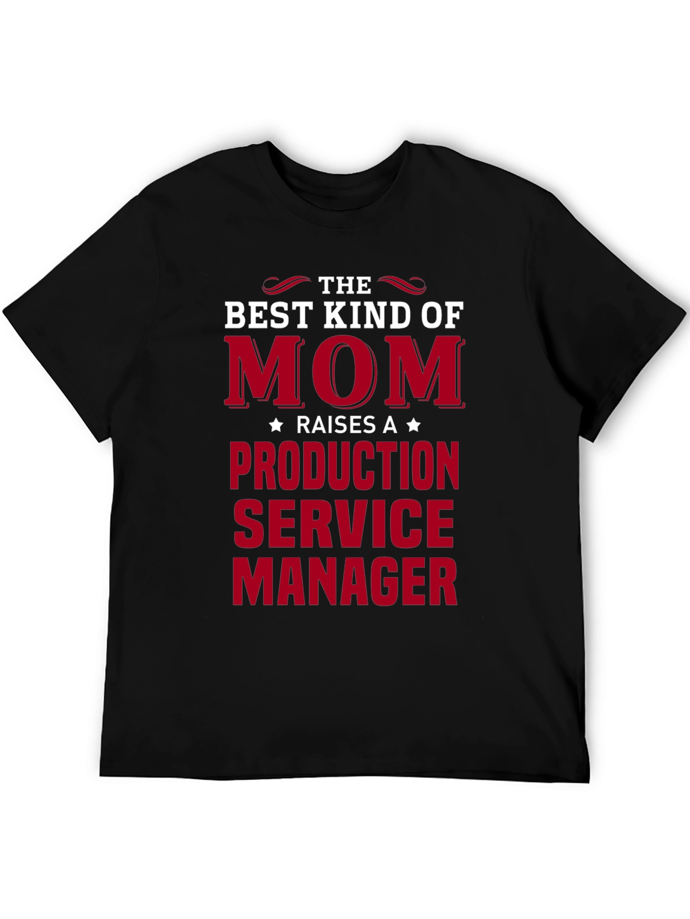 Black Best Kind of Mom Raises a Production Service Manager T-Shirt view 5