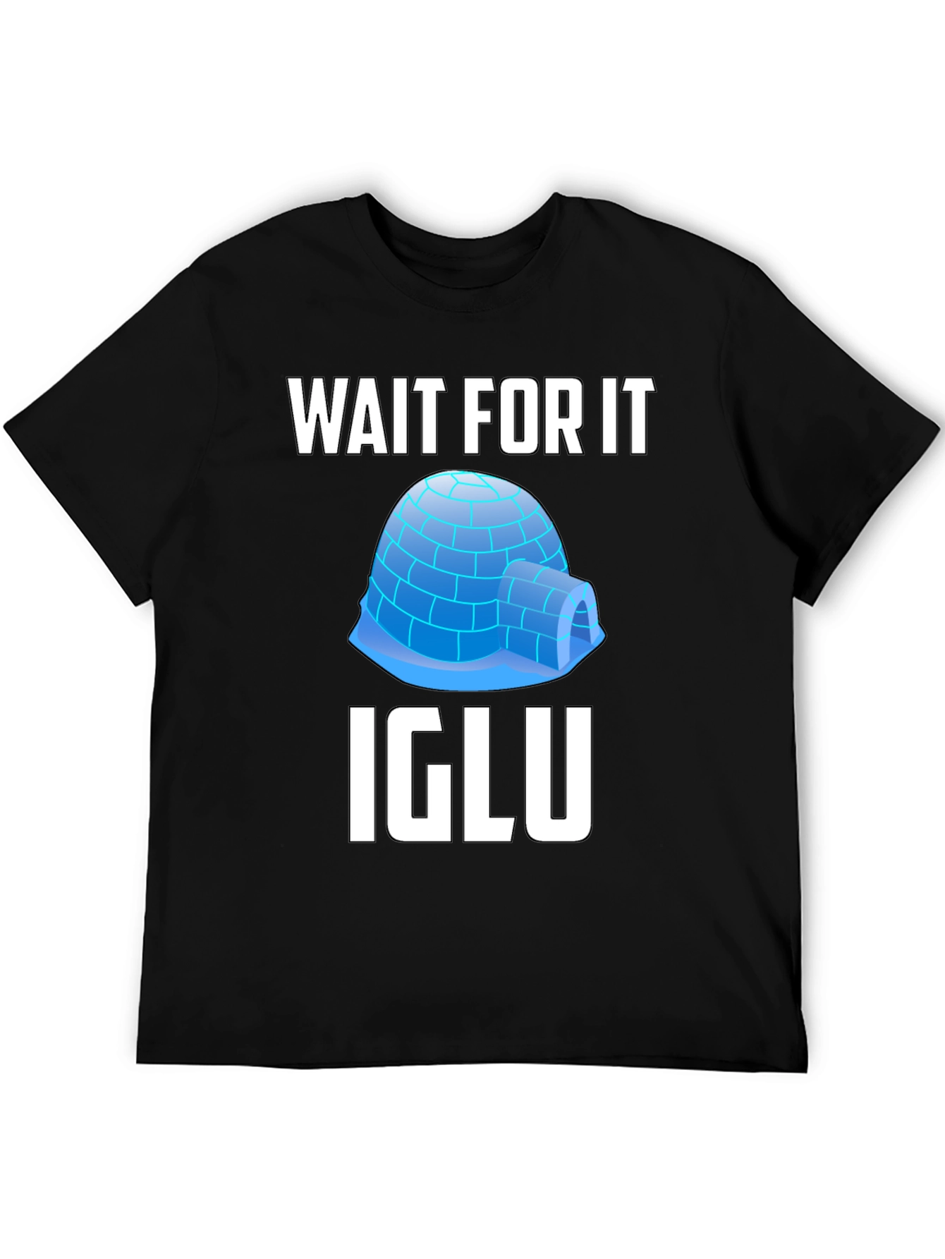 Black Wait For It Igloo T-Shirt view 5