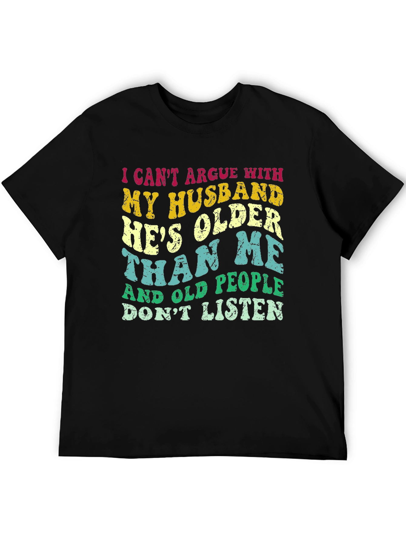 Black Funny Husband T-Shirt: "He's Older Than Me" view 5