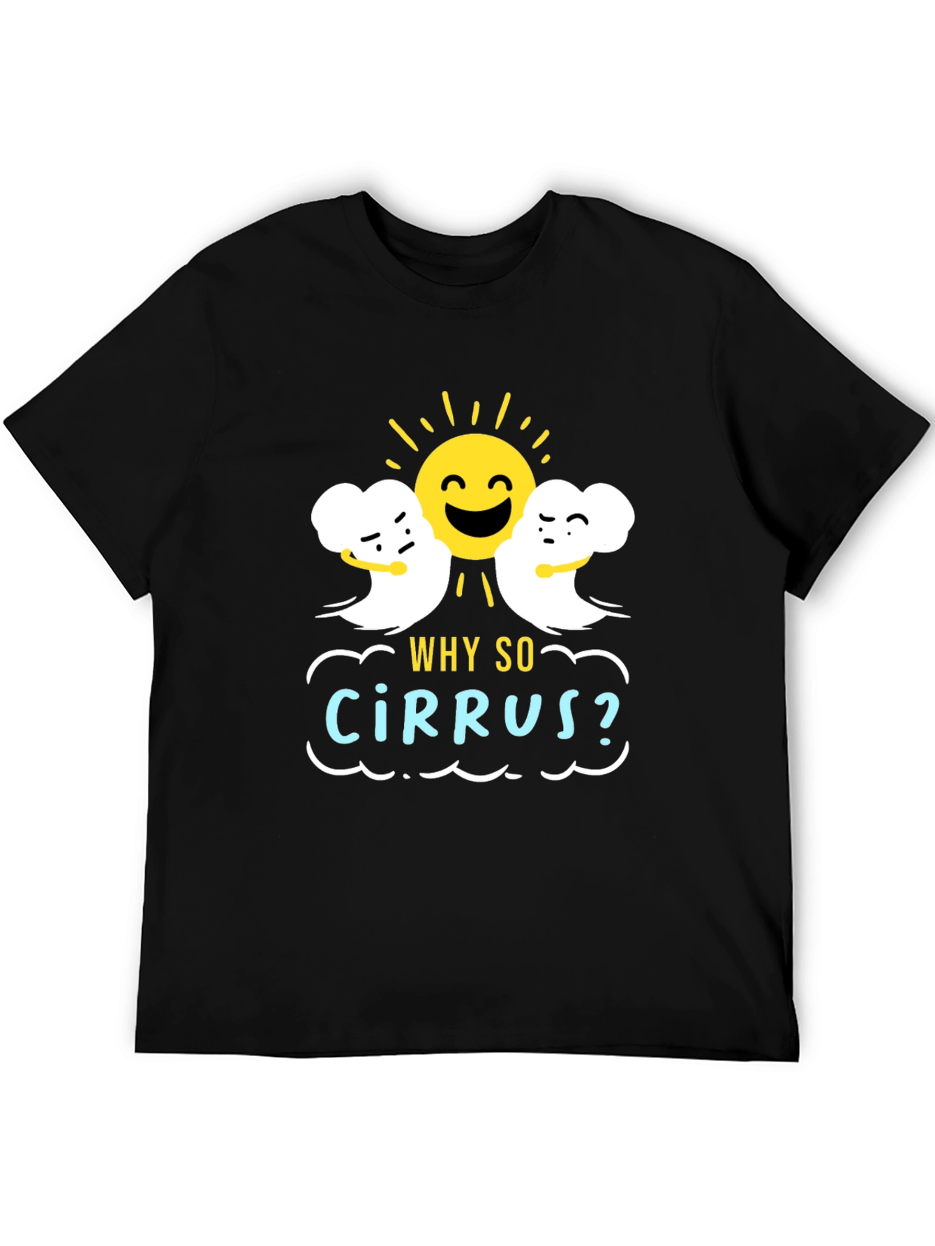 Black Humorous Weather T-Shirt: "Why So Cirrus?" Design view 5