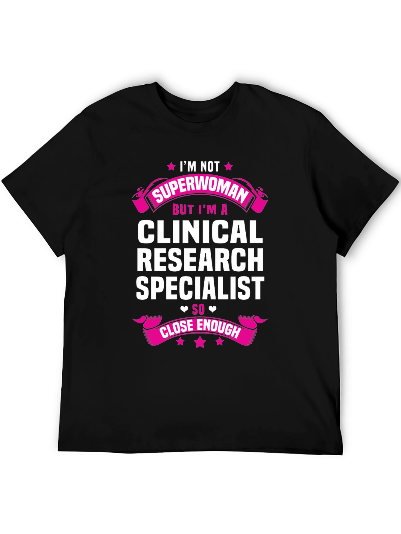 Black Clinical Research Specialist T-Shirt - Superwoman Close Enough view 5