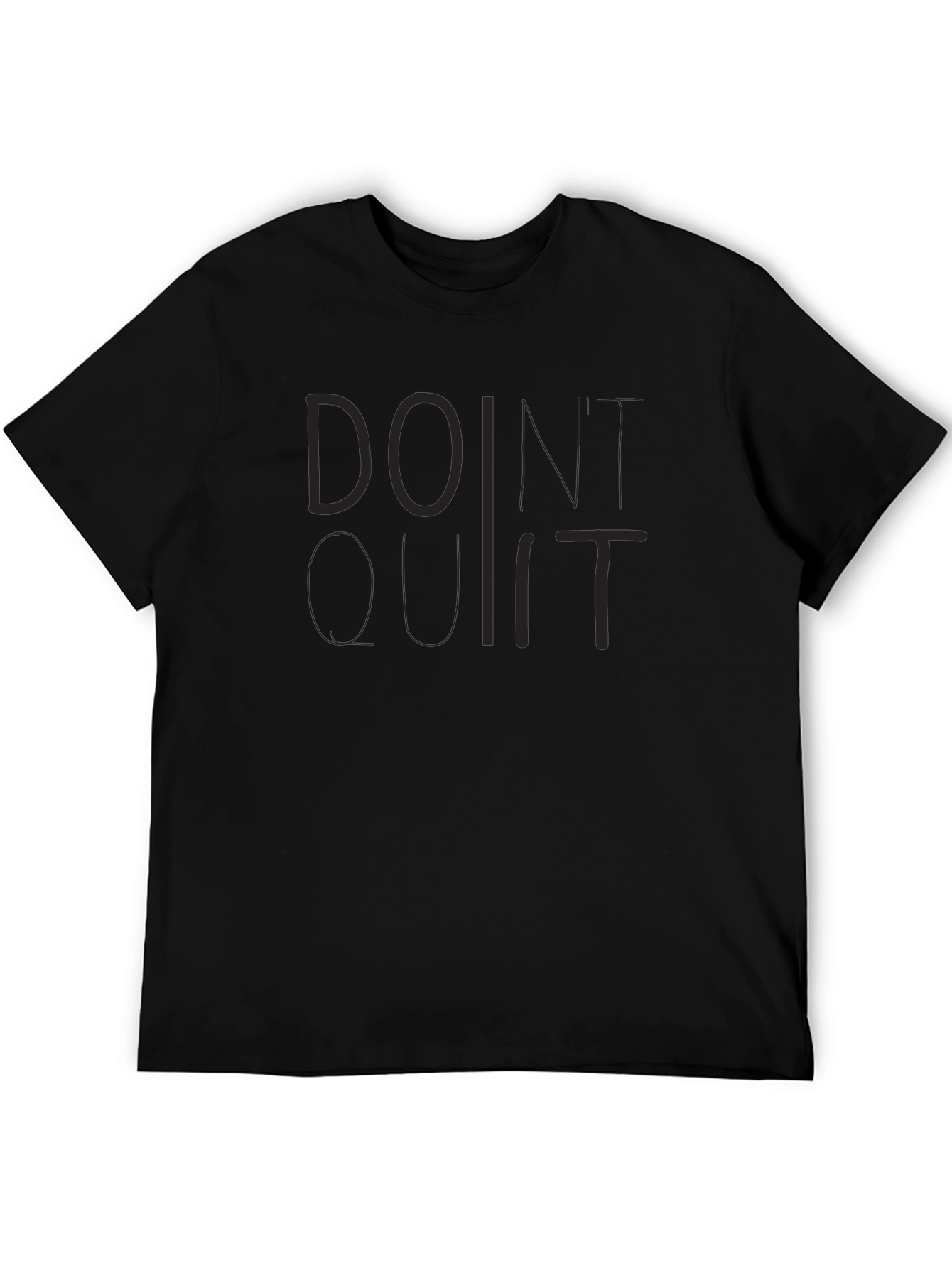 Black Doint Quit Motivational Black T-Shirt view 5