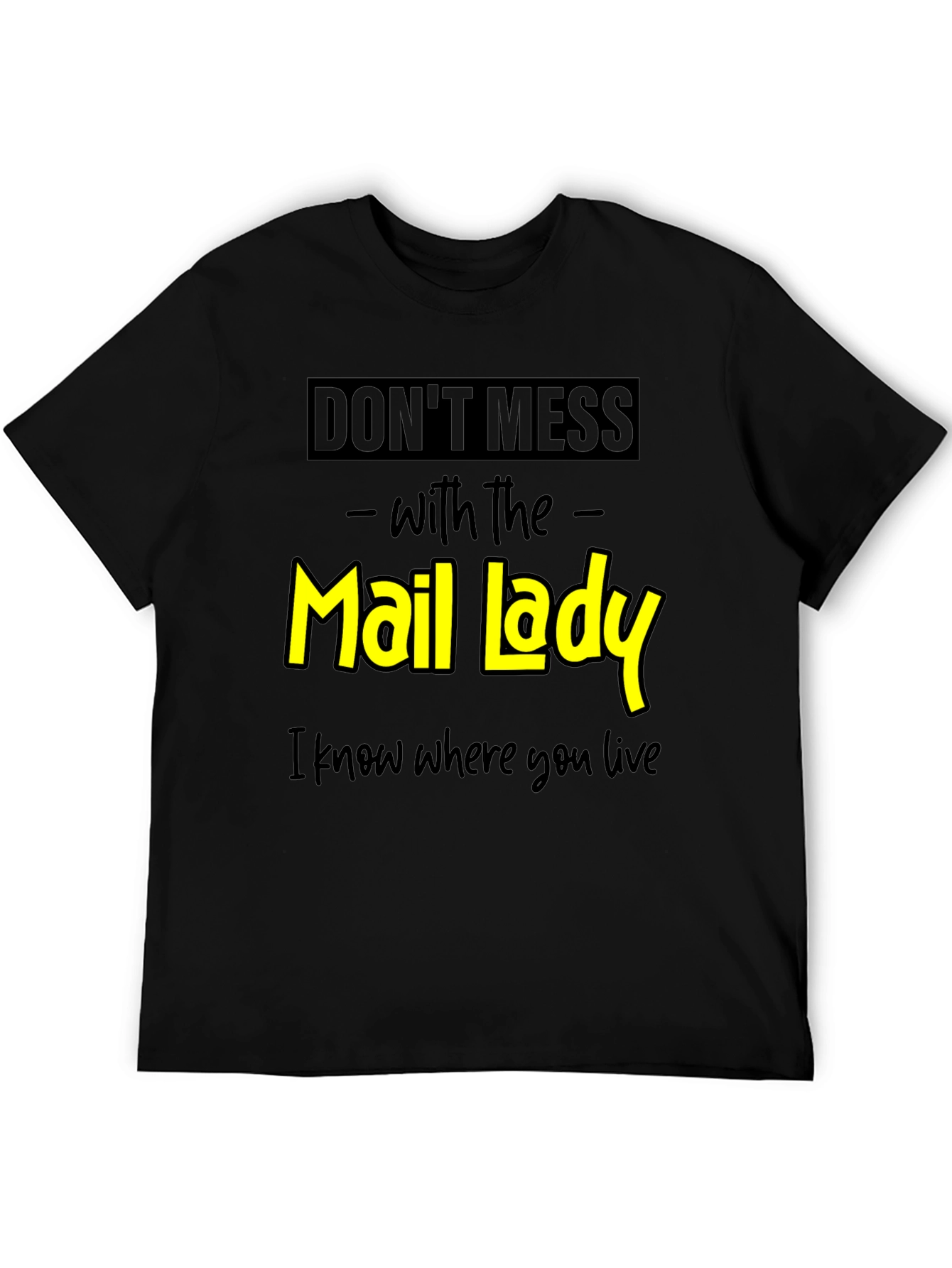 Black Don't Mess With the Mail Lady Graphic Tee view 5