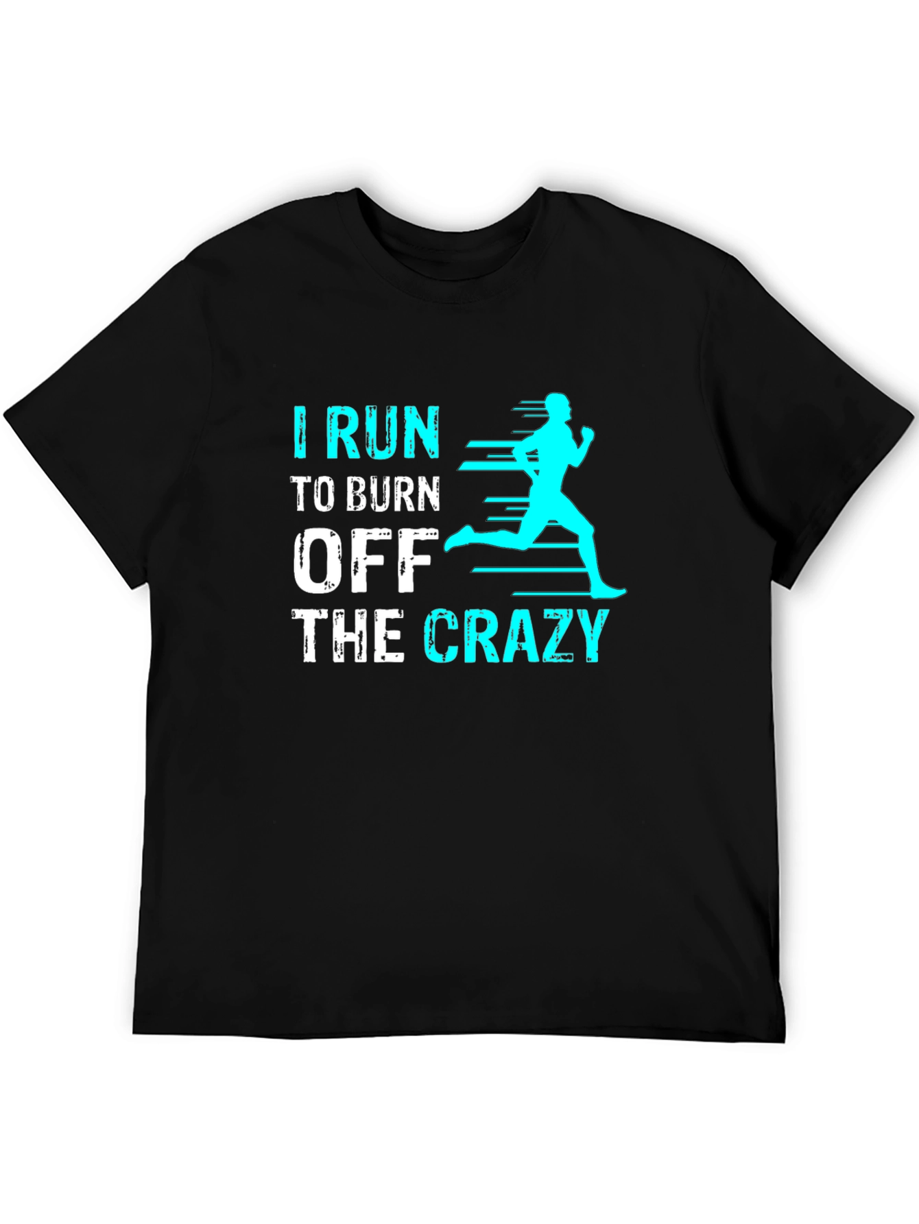 Black I Run To Burn Off The Crazy Graphic Tee view 5