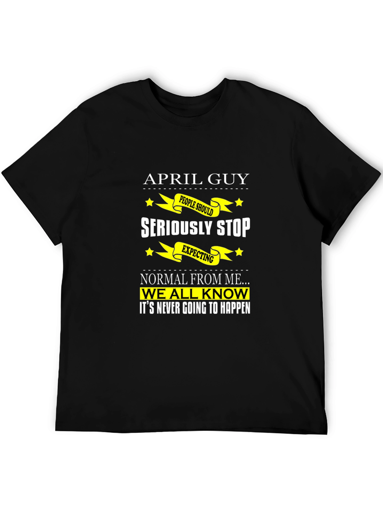 Black April Guy T-Shirt: Funny Birthday Gift for April Born view 5
