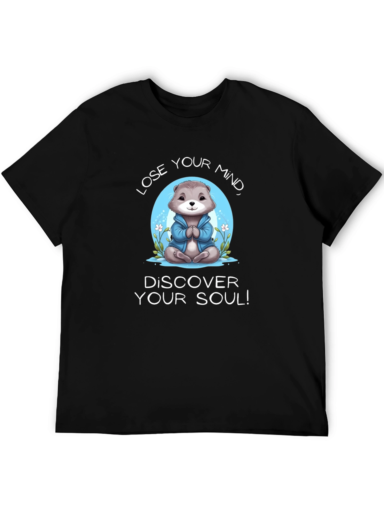 Black Mindful Otter T-Shirt: Lose Your Mind, Find Your Soul! view 5