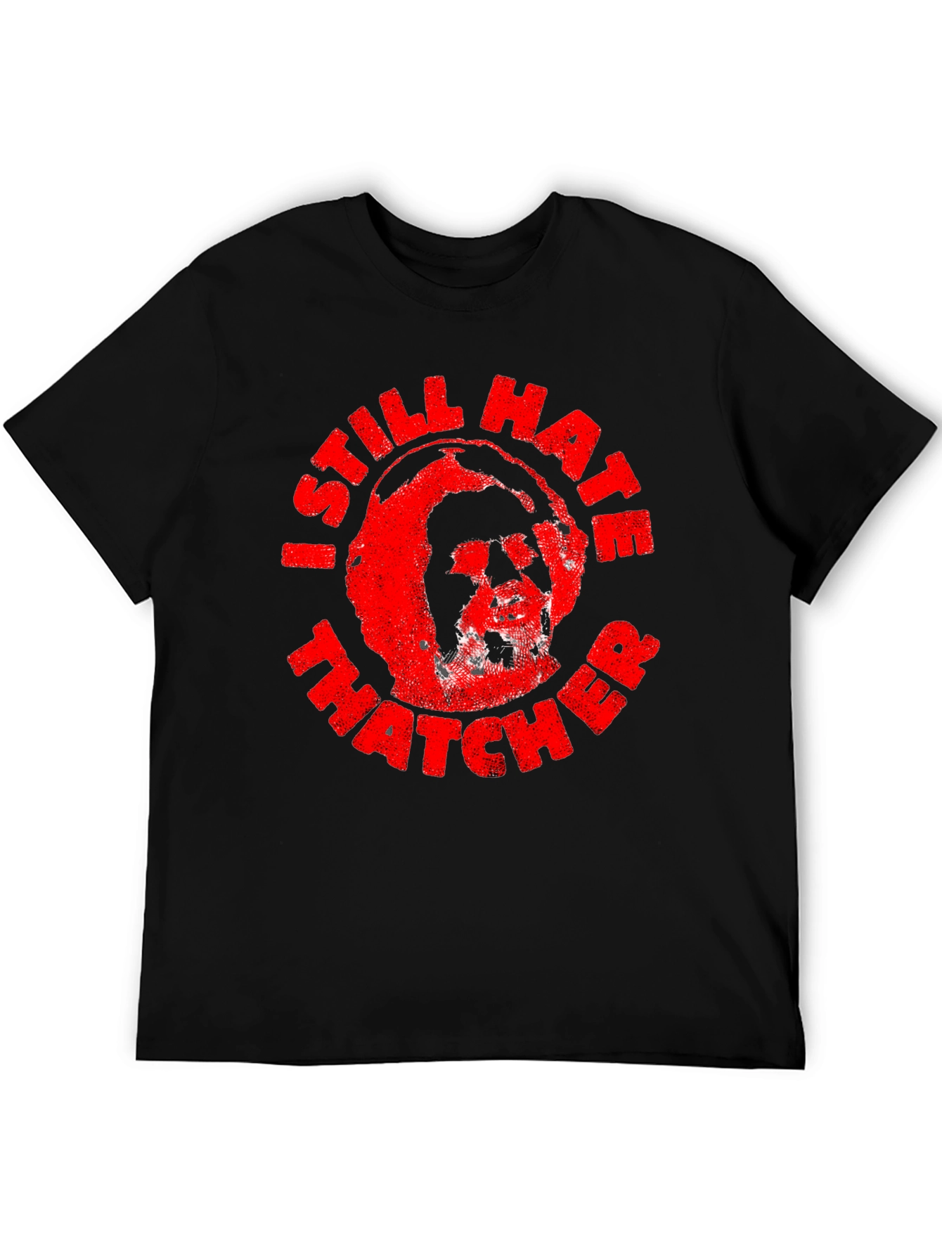 Black I Still Hate Thatcher Graphic Tee - Political Statement Shirt view 5