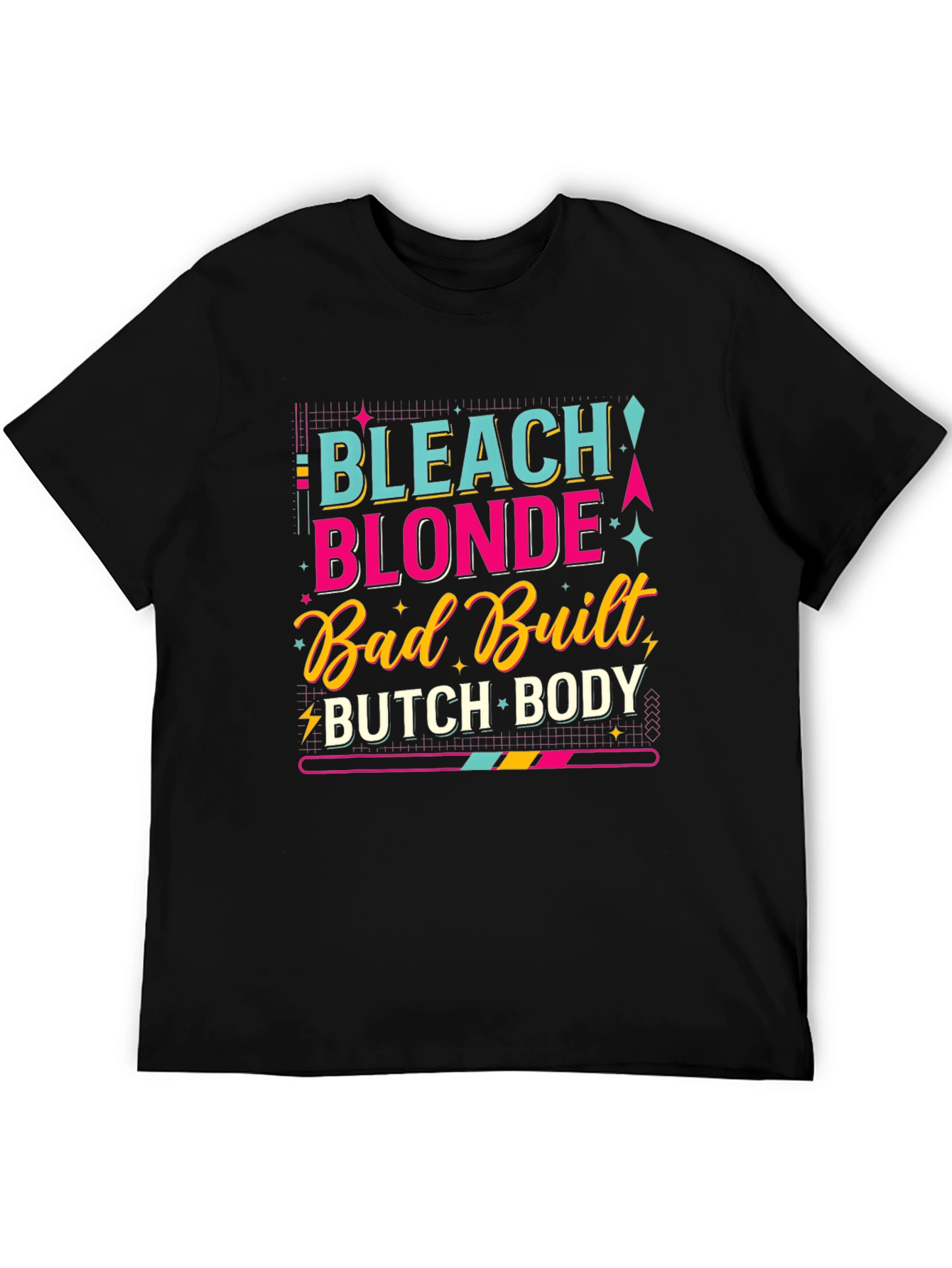 Black Bleach Blonde Bad Built Butch Body T-Shirt view 5