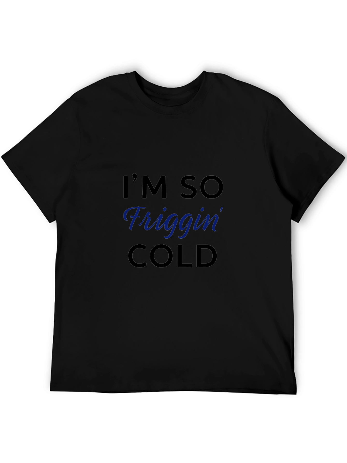 Black I'm So Friggin' Cold Graphic Tee - Black view 5