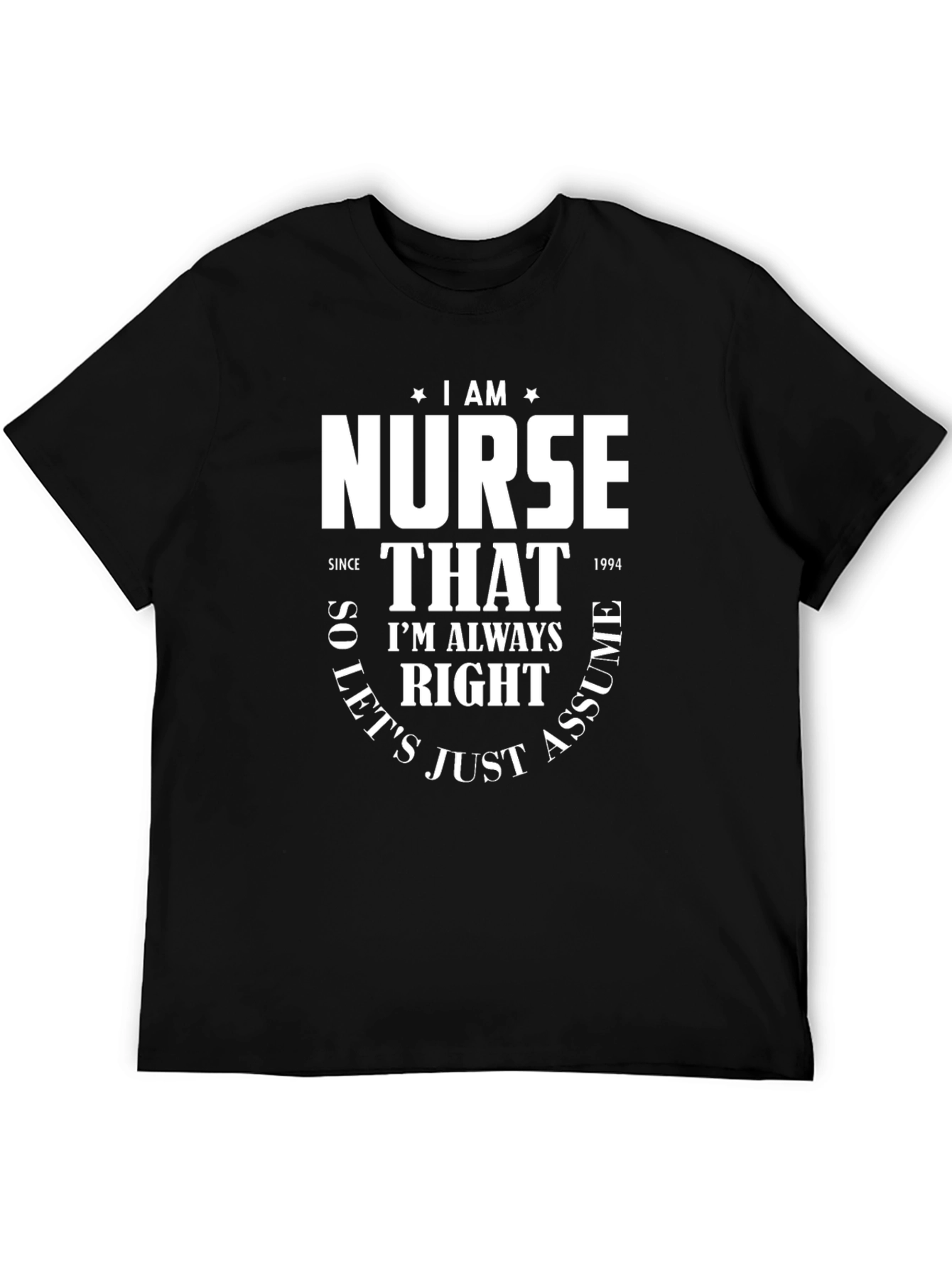 Black I AM Nurse T-Shirt - Funny Nursing Gift view 5