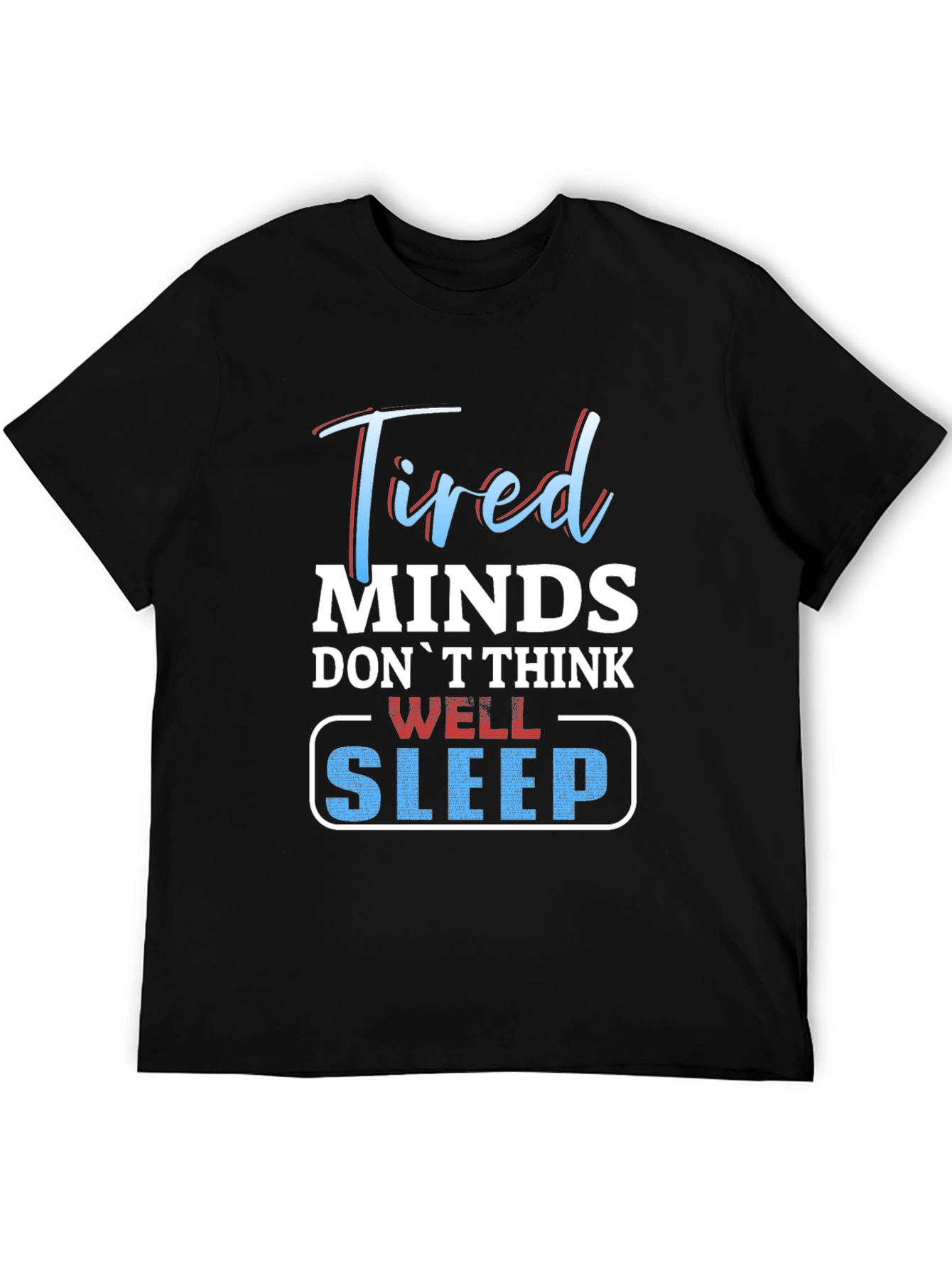 Black Tired Minds Sleep Well Graphic T-Shirt view 5