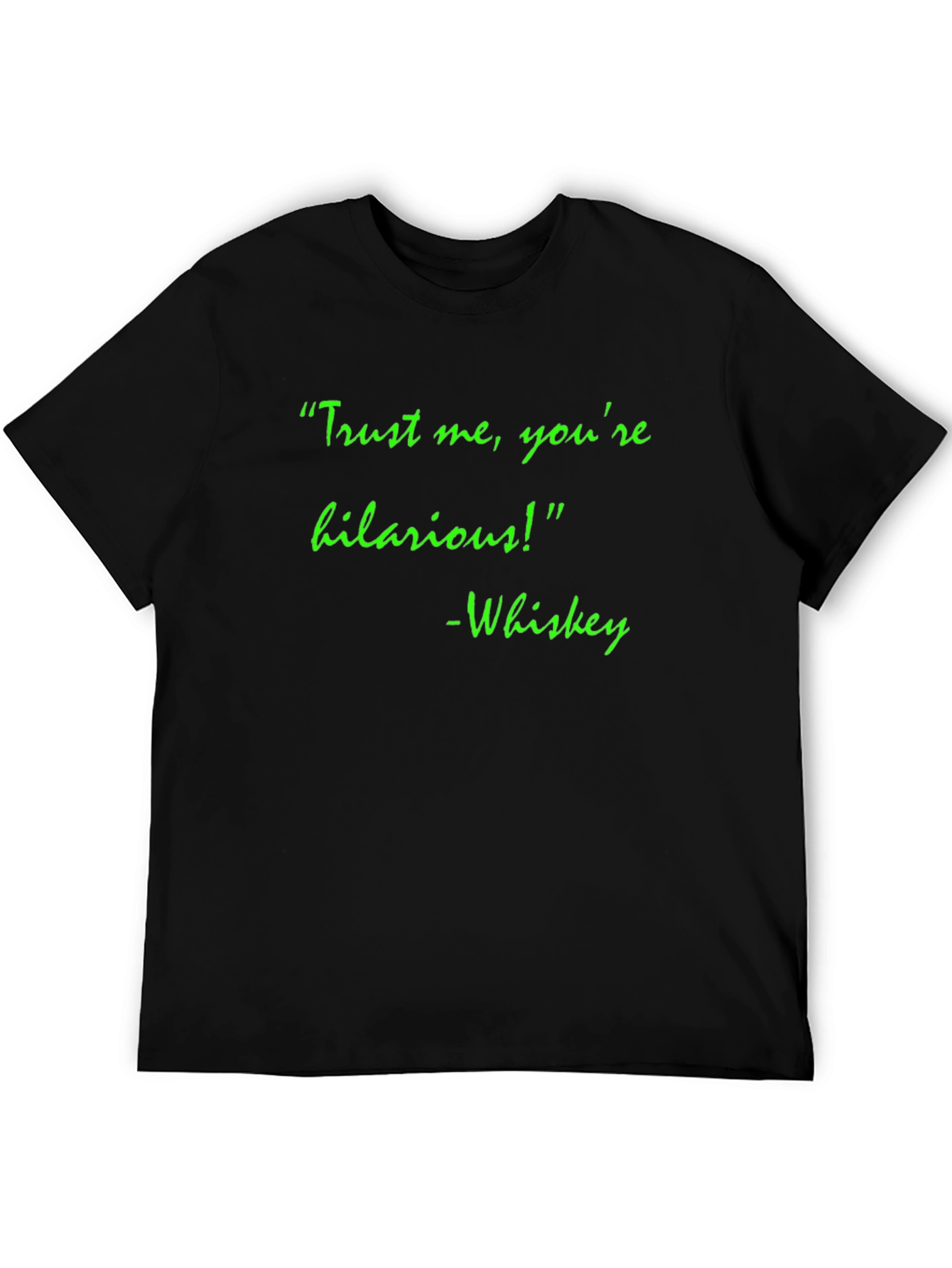Black Hilarious Whiskey Quote T-Shirt view 5