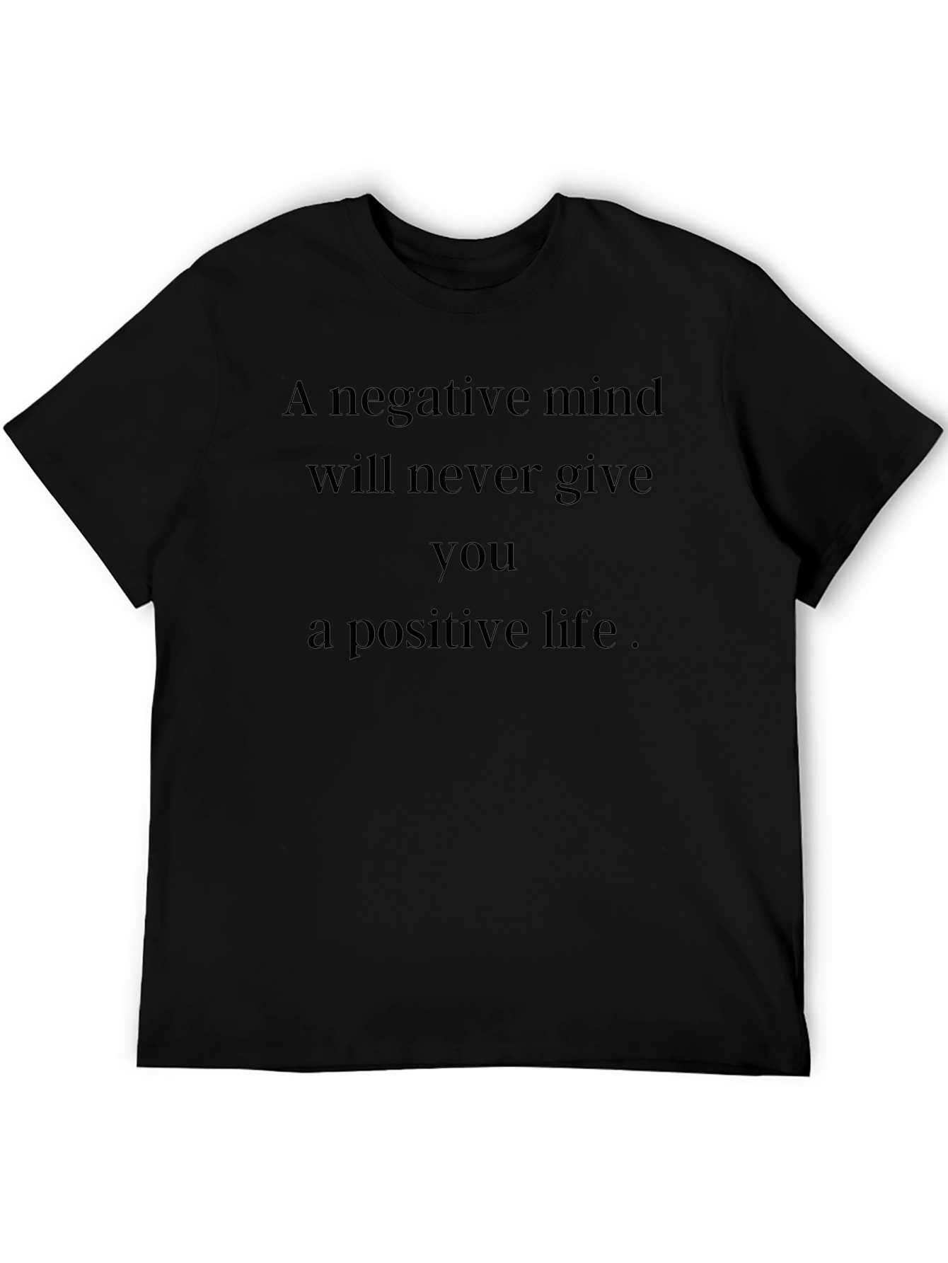 Black Motivational T-Shirt: Negative Mind, Positive Life view 5
