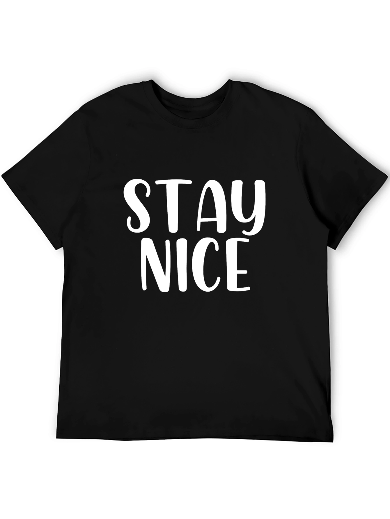 Black Stay Nice Black T-Shirt - Casual Everyday Wear view 5