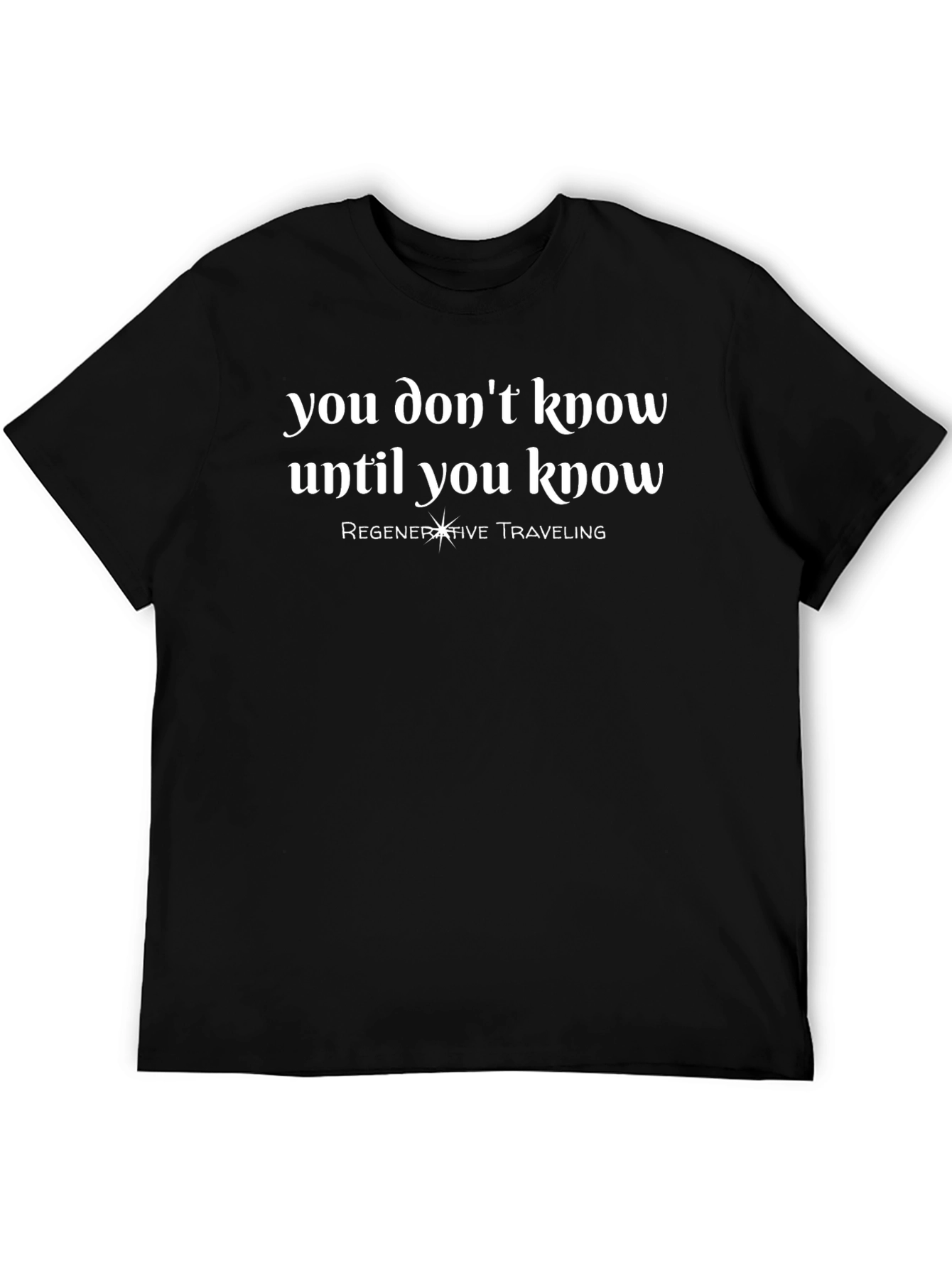 Black You Don't Know T-Shirt - Regenerative Traveling Tee view 5
