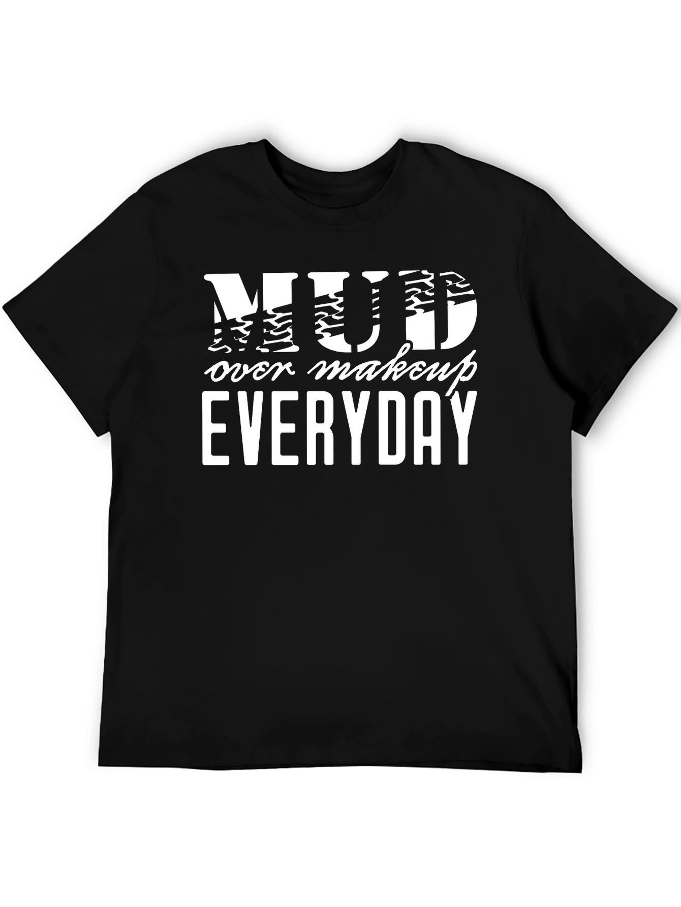 Black Mud Over Makeup Everyday Black T-Shirt view 5