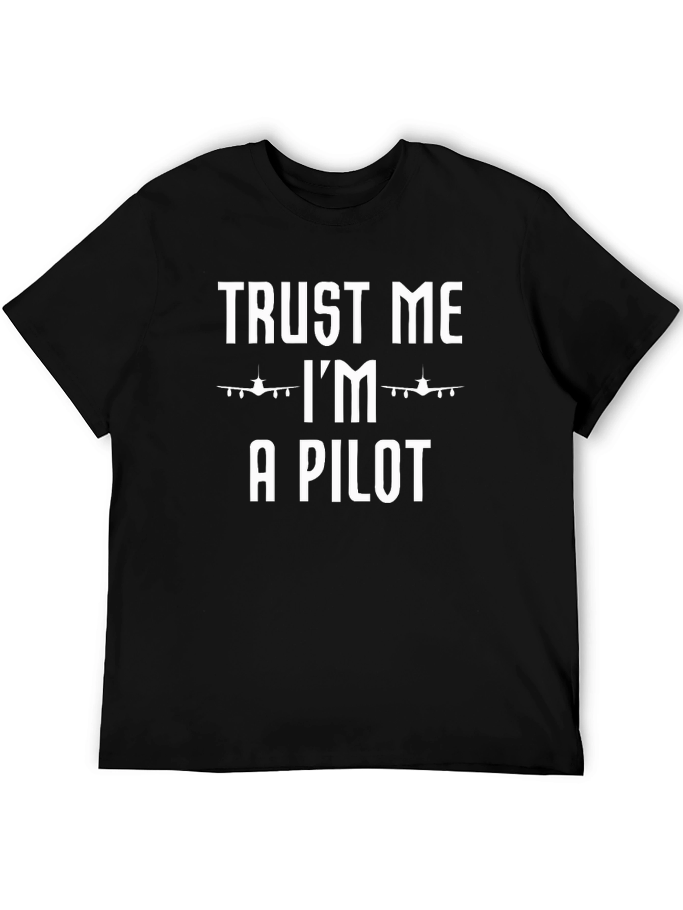 Trust Me I'm a Pilot Funny Airplane T-Shirt - 5