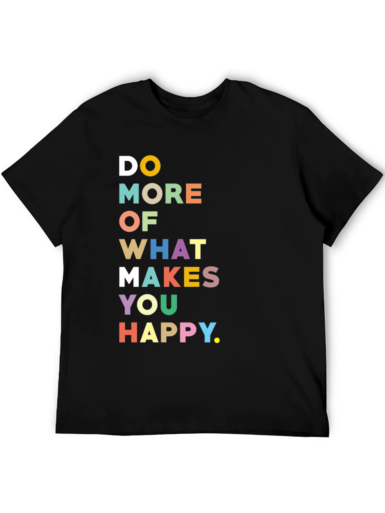 Black Motivational Graphic Tee - Do More of What Makes You Happy view 5