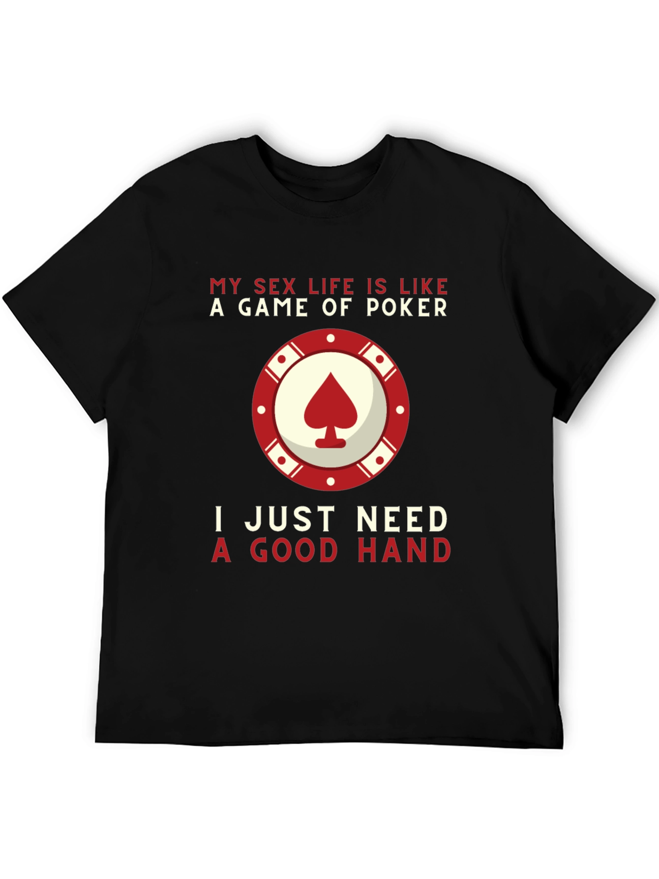 Black Poker Game T-Shirt: My Sex Life is Like a Game of Poker view 5