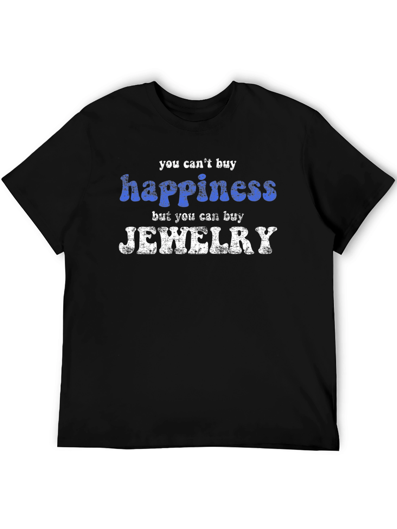 Black Funny Jewelry Lover T-Shirt - Happiness view 5
