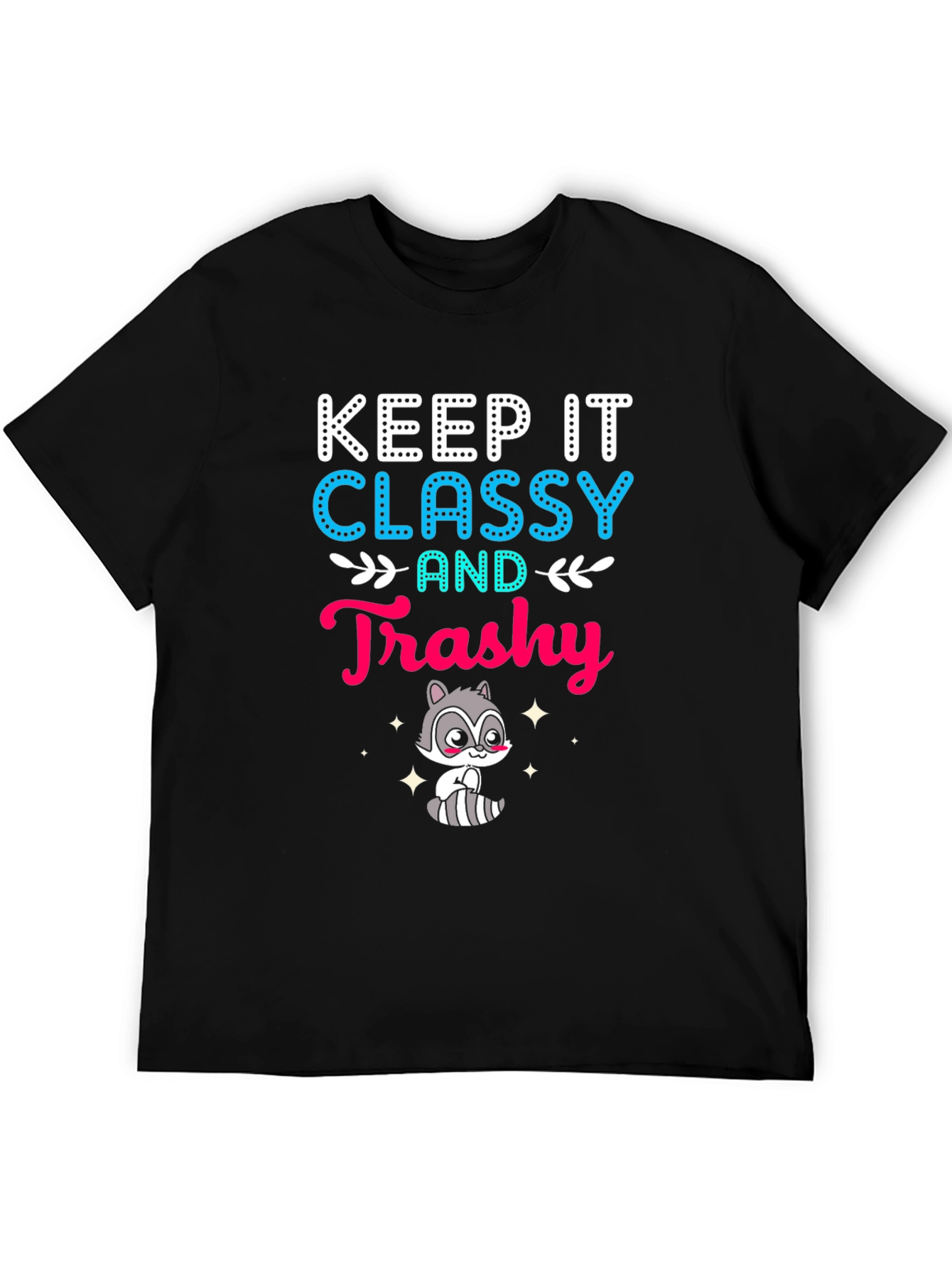 Black Keep It Classy and Trashy Raccoon T-Shirt view 5