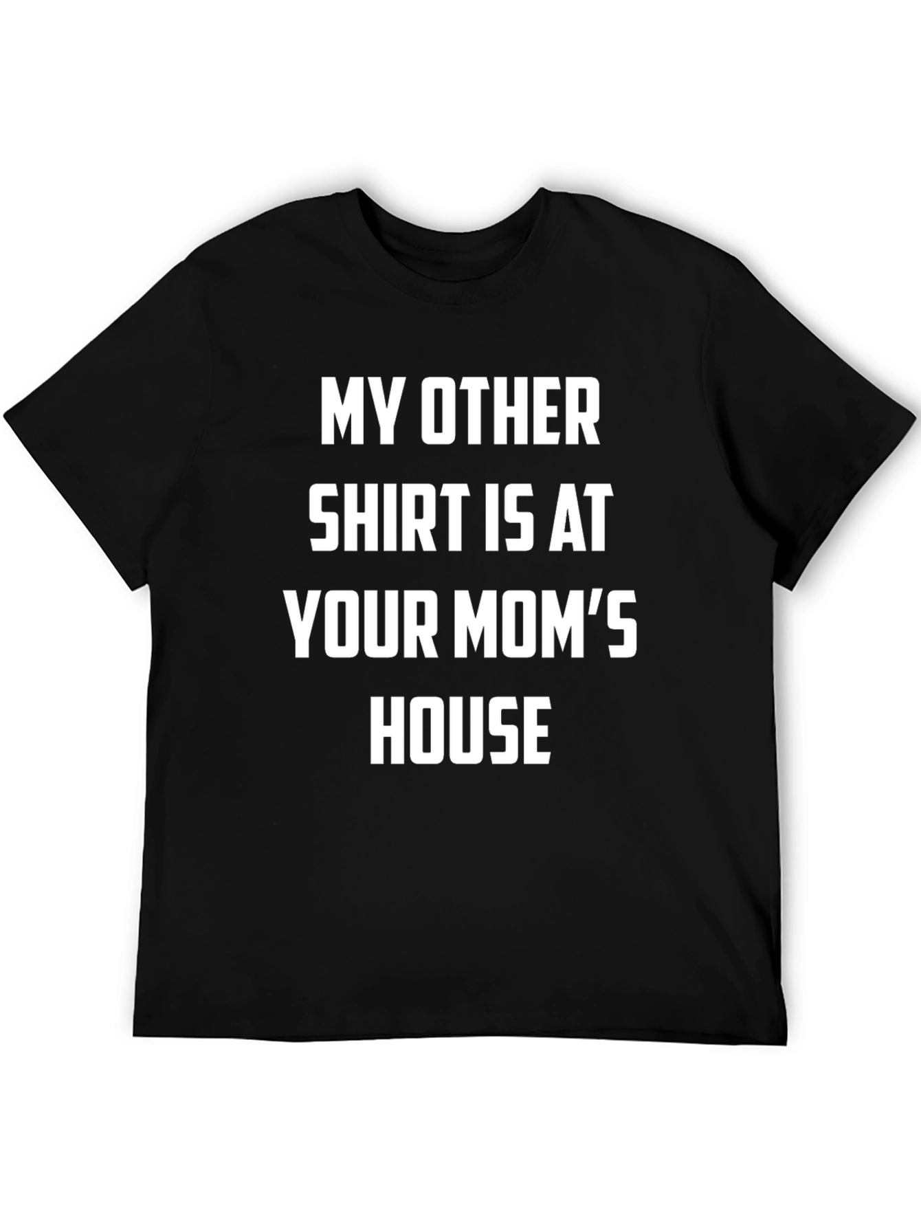 Black Humorous "Your Mom's House" Graphic T-Shirt view 5