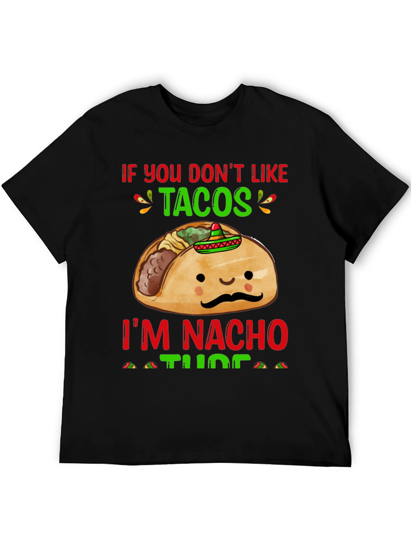 Black Funny Taco Lover T-Shirt - If You Don't Like Tacos! view 5