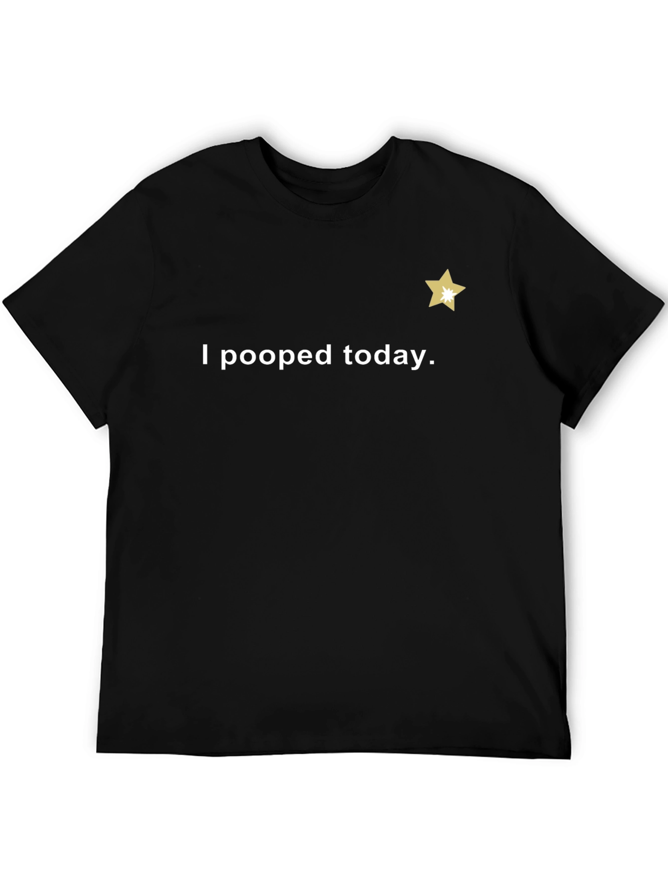 Black I Pooped Today T-Shirt - Guaranteed Laughs! view 5