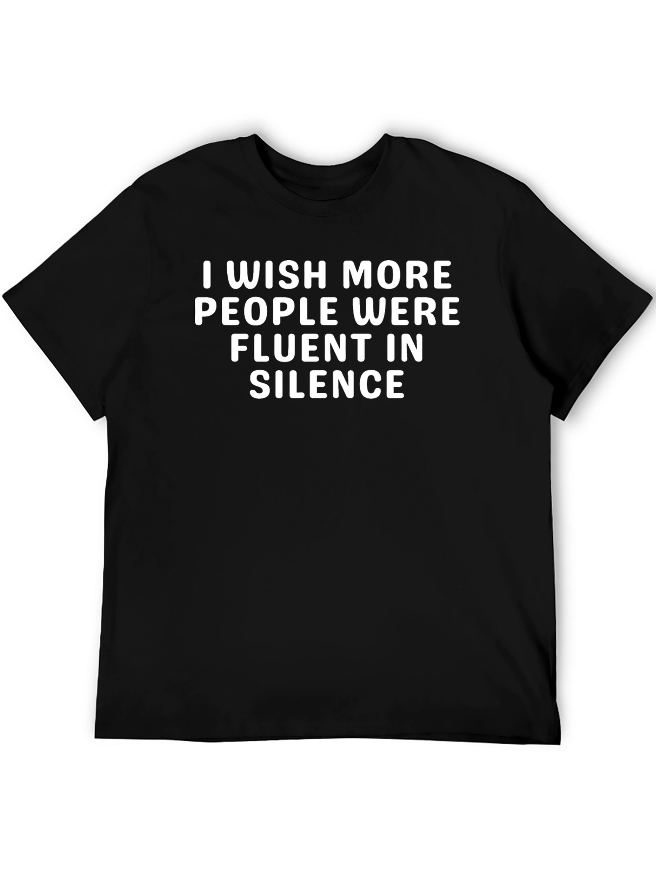 Black I Wish More People Were Fluent in Silence T-Shirt view 5