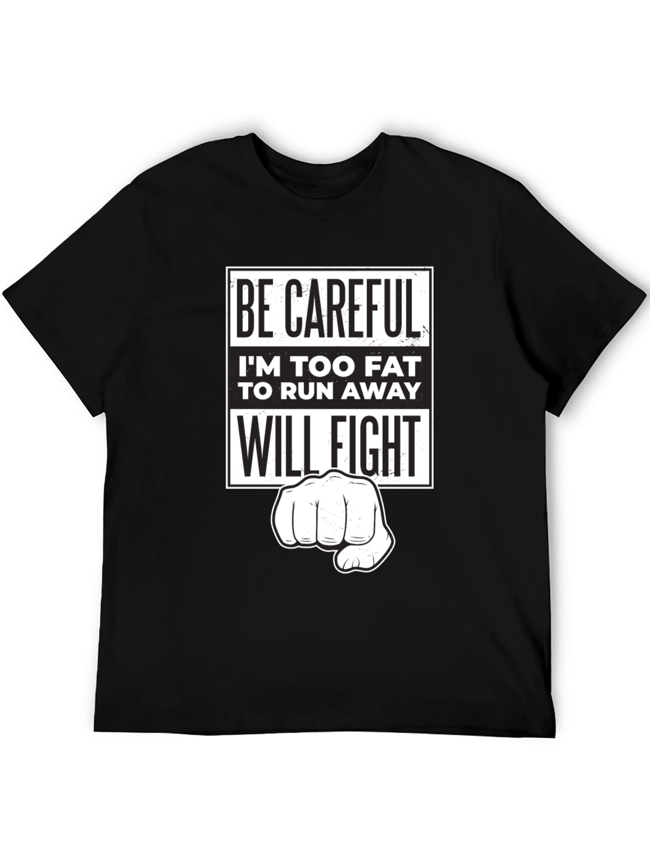 Black Funny Sarcastic Graphic T-Shirt - Be Careful, I'll Fight! view 5