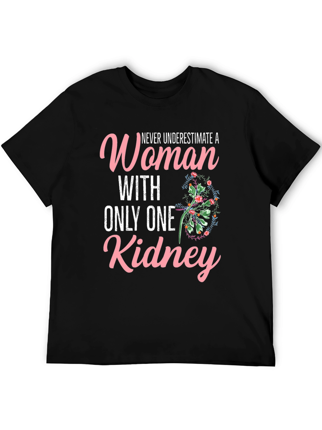 Black Never Underestimate One Kidney Woman T-Shirt view 5