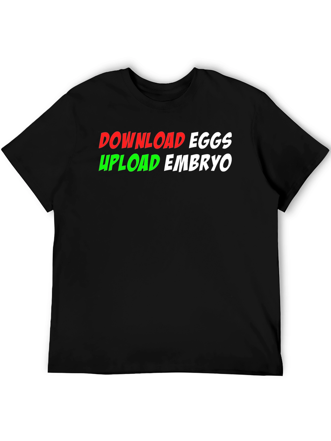 Black Download Eggs Upload Embryo Graphic Tee view 5