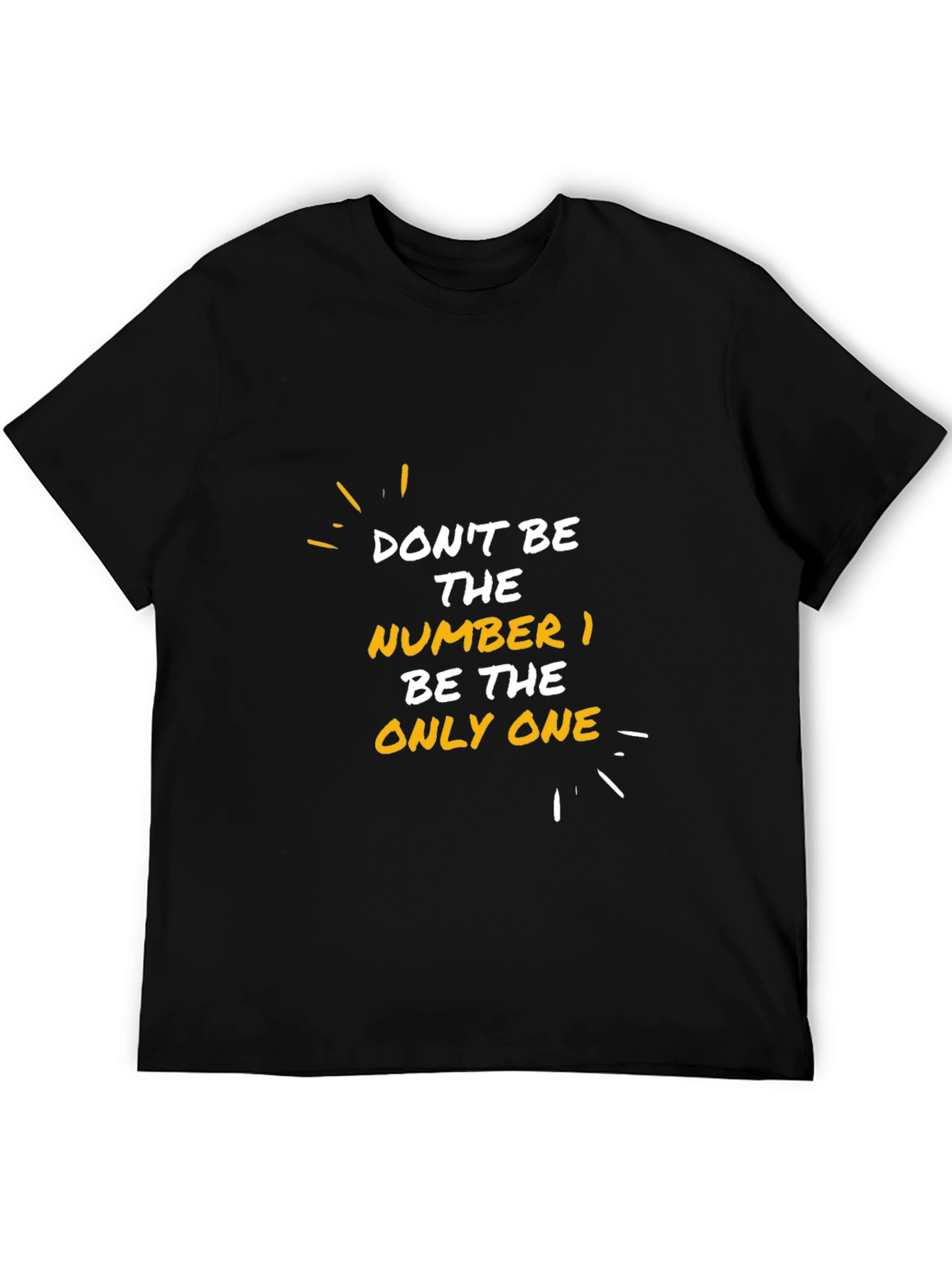 Black Motivational Graphic T-Shirt: Be the Only One view 5