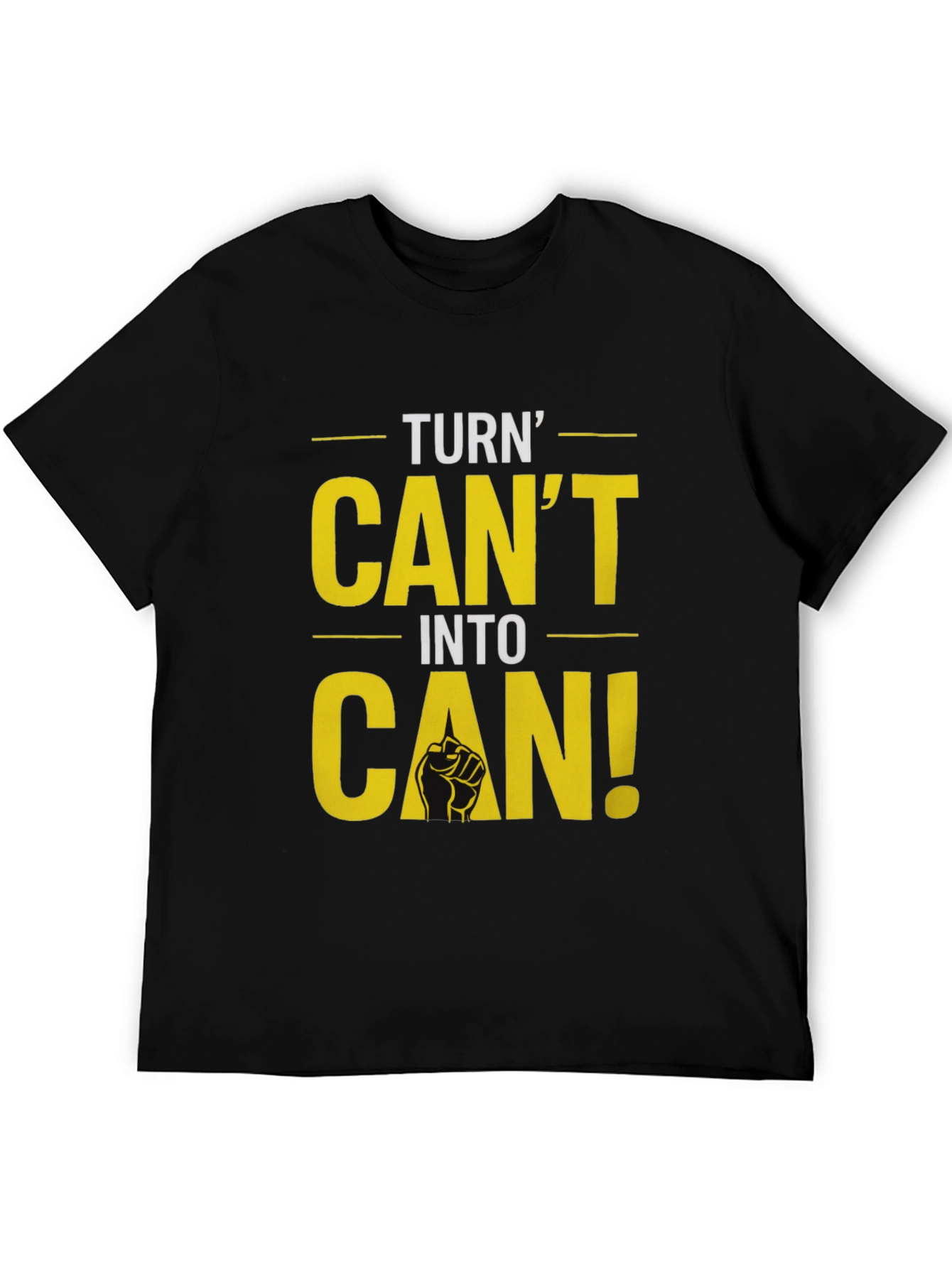 Black Turn Can't Into Can! Graphic T-Shirt view 5