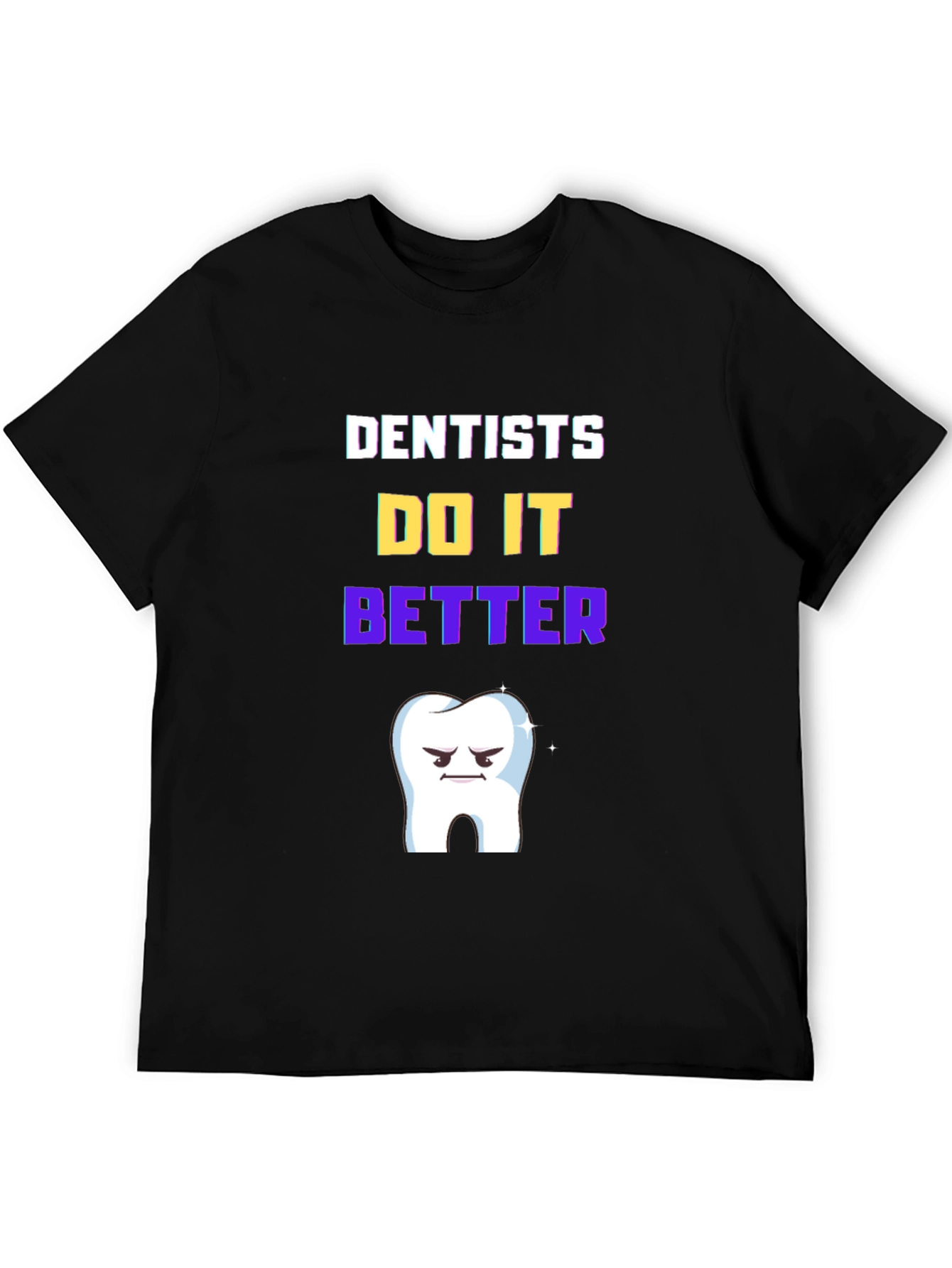 Black Dentists Do It Better T-Shirt view 5