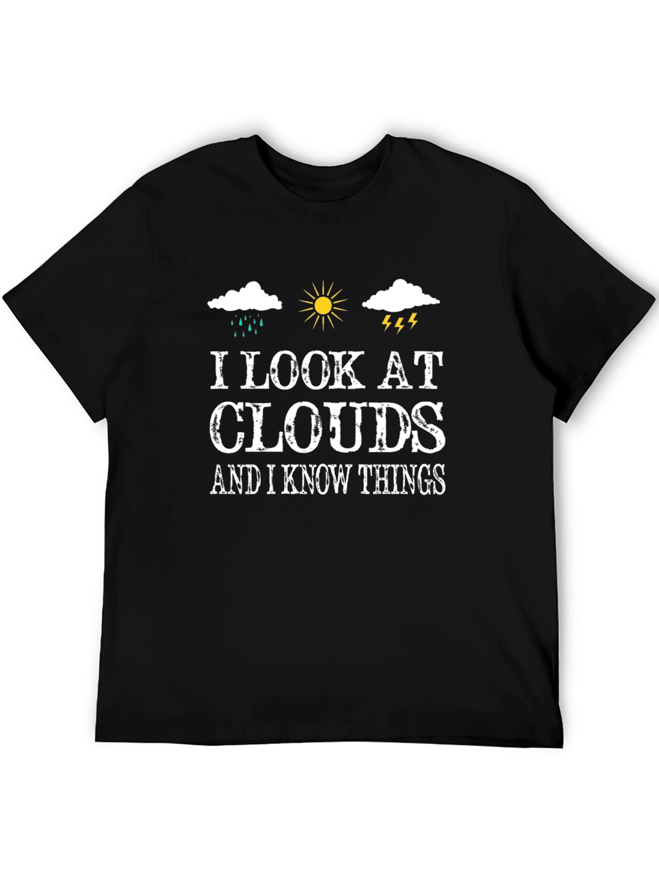 Black I Look at Clouds and I Know Things Graphic Tee view 5