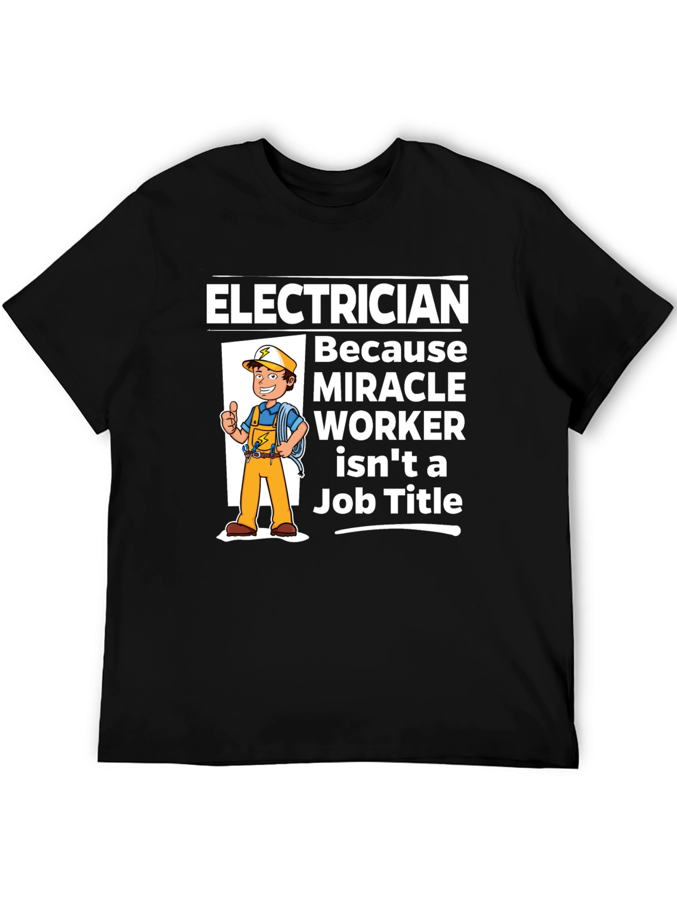 Electrician Miracle Worker Graphic T-Shirt - 5