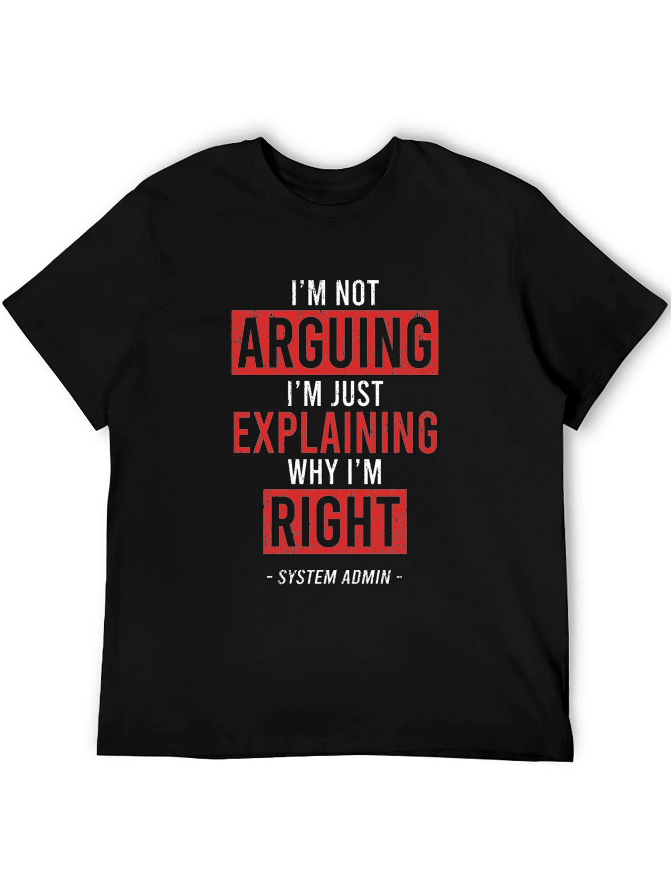 Black System Admin Arguing T-Shirt - Funny IT Support Tee view 5