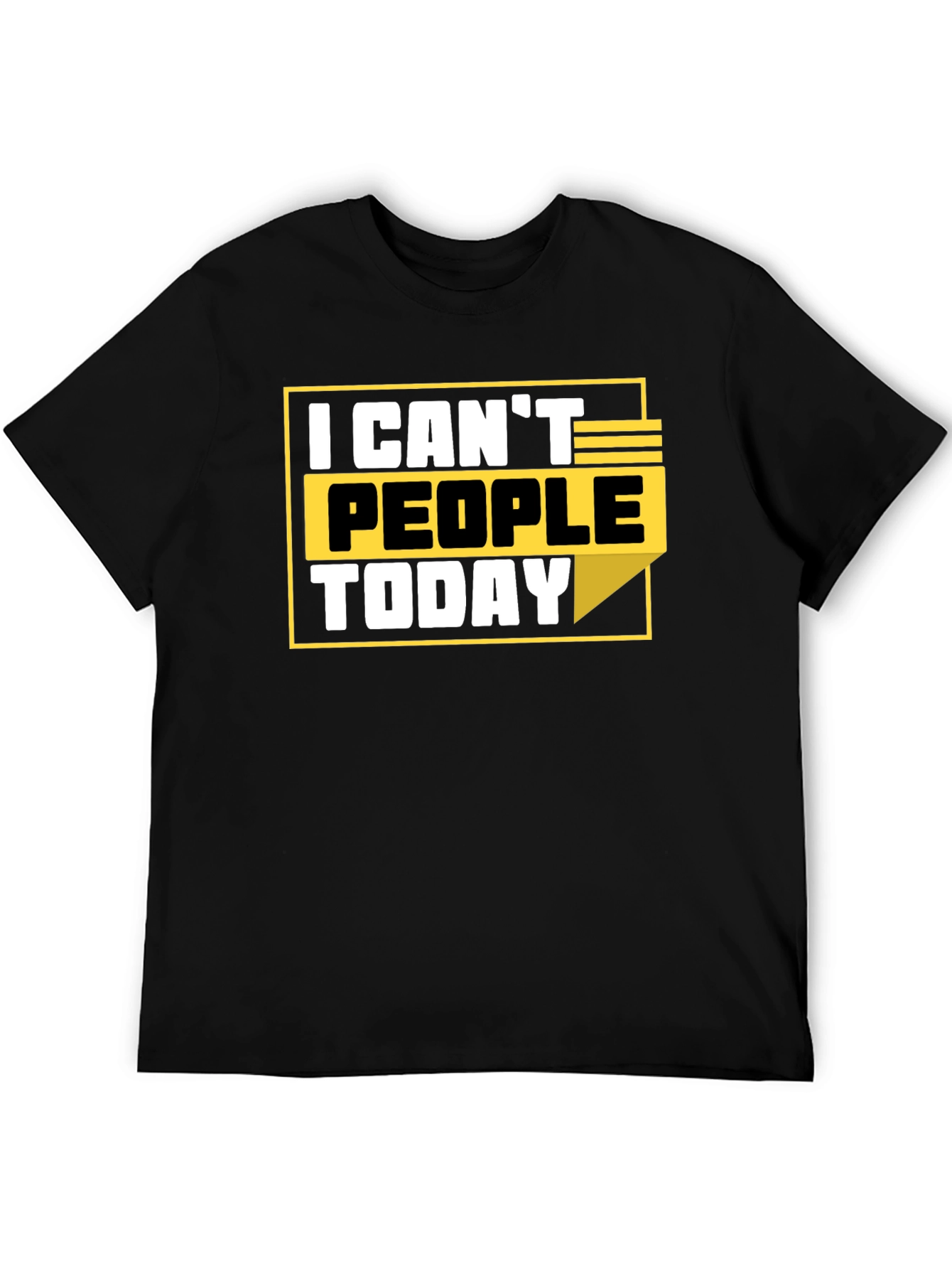 Black I Can't People Today Graphic T-Shirt view 5