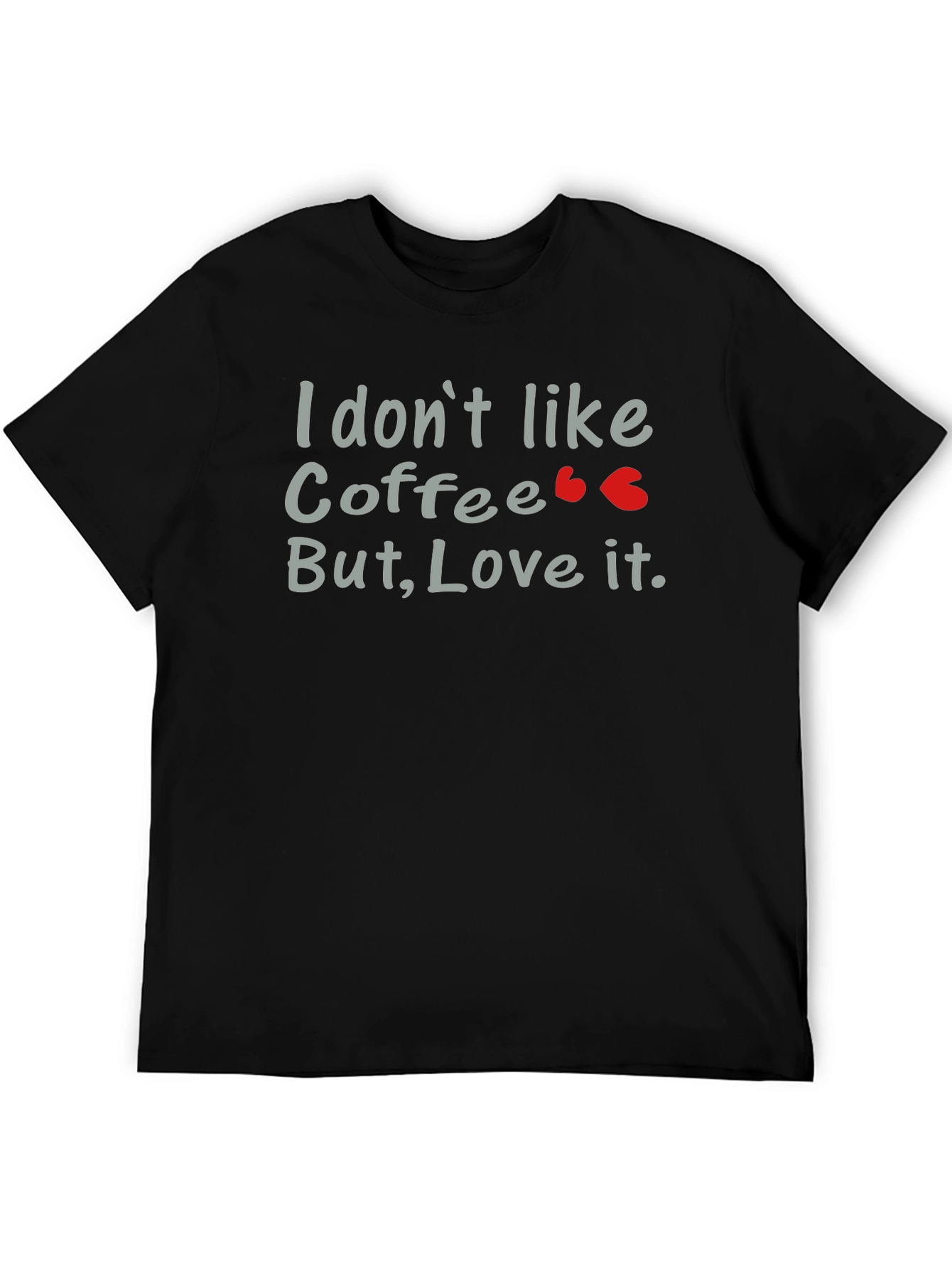 Black Coffee Lover T-Shirt - I Don't Like Coffee, But Love It view 5