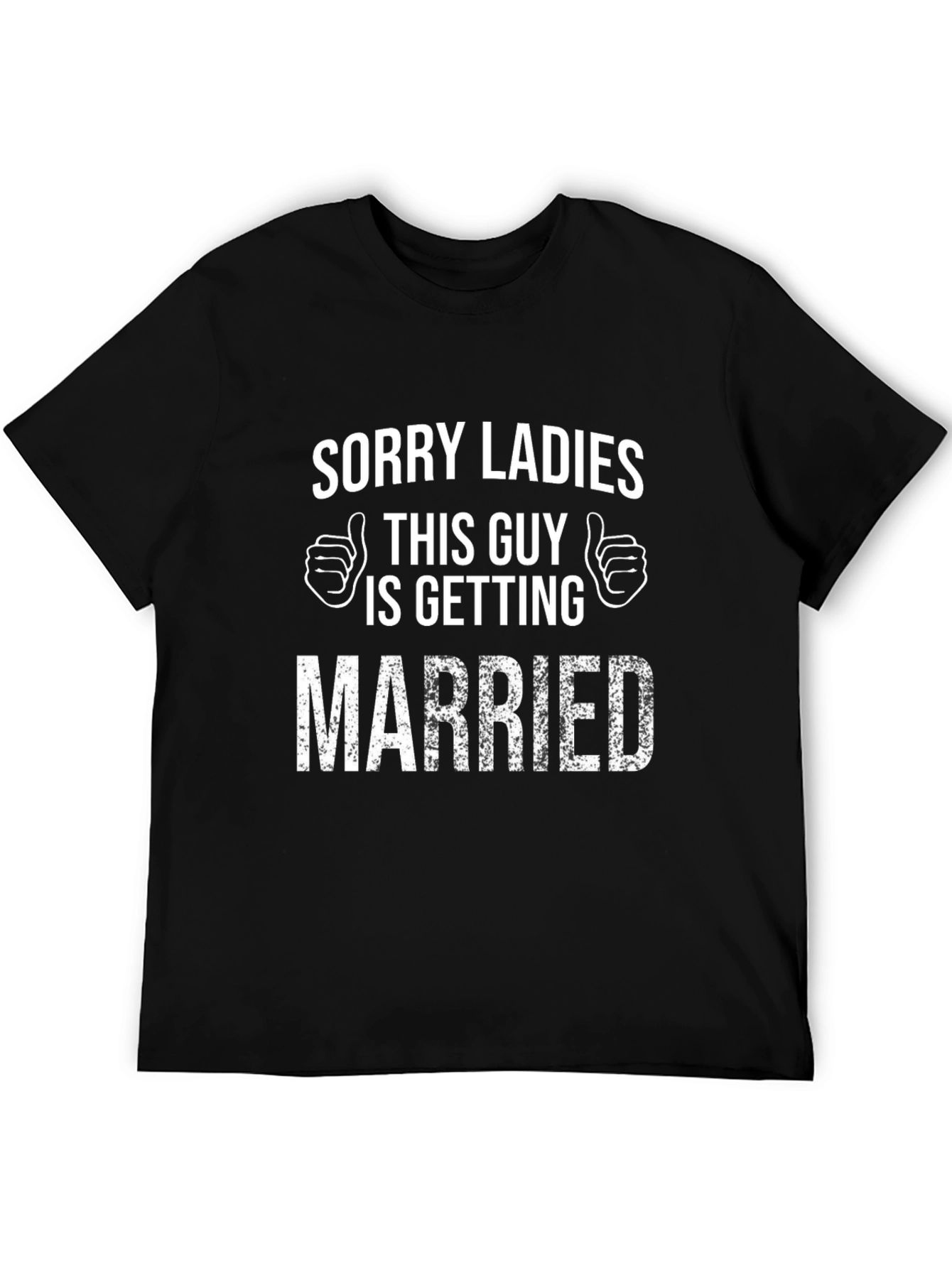 Funny Groom-to-Be T-Shirt - Sorry Ladies! - 5