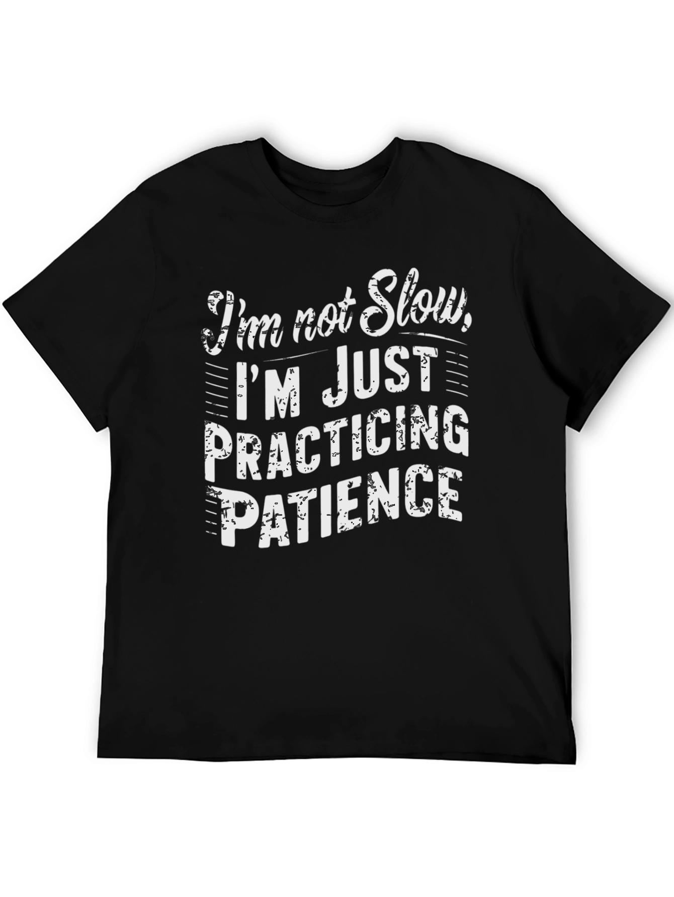 Black Funny Patience T-Shirt - I'm Not Slow view 5