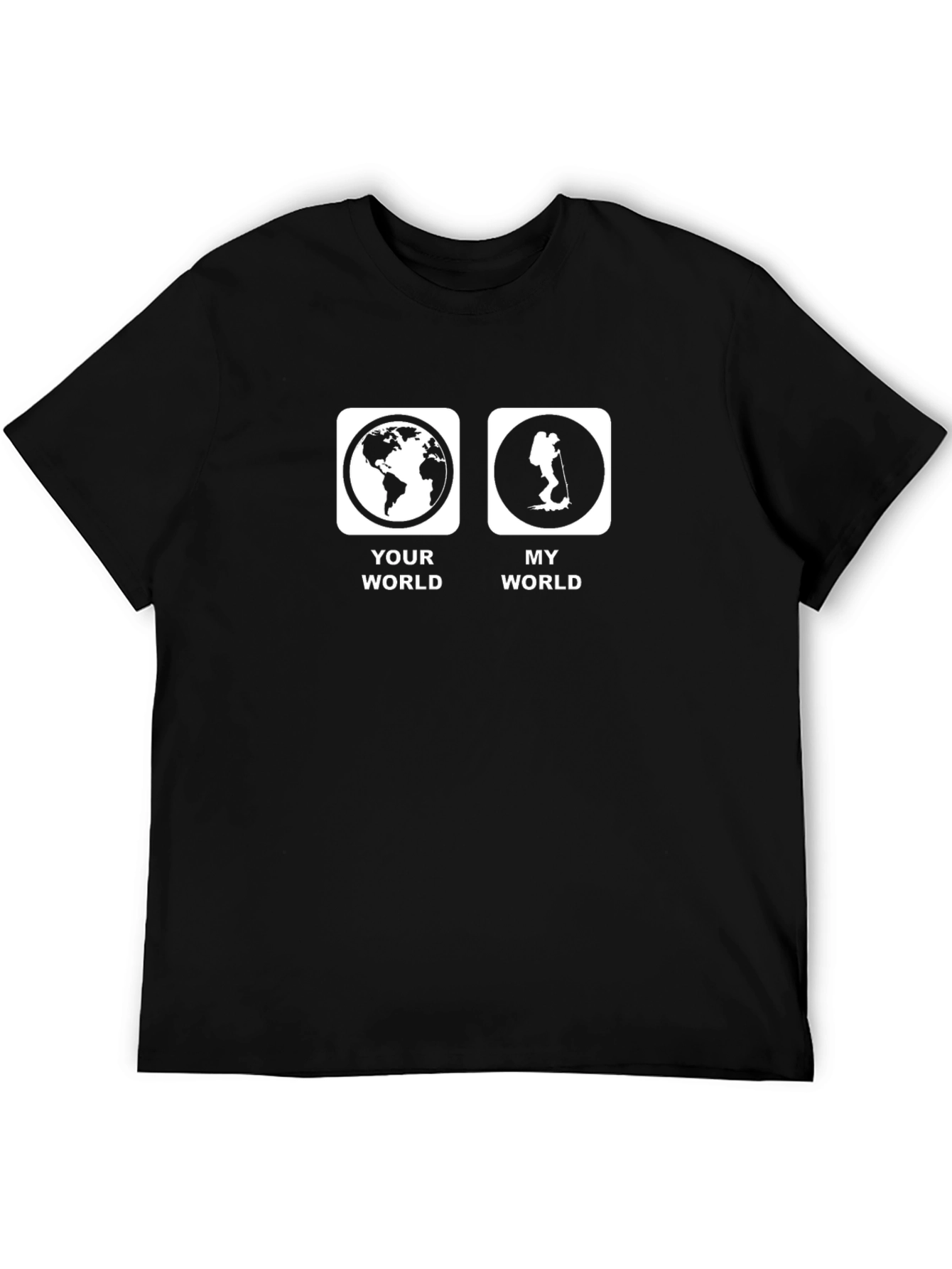 Black Your World My World T-Shirt Funny Hiking Tee view 5